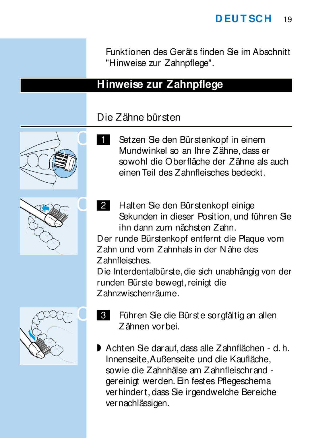 Philips HX2538, HX1511, HX1510, HX1515, HX2585, HX1513, HX1526, HX1514 manual Hinweise zur Zahnpflege, Die Zähne bürsten 