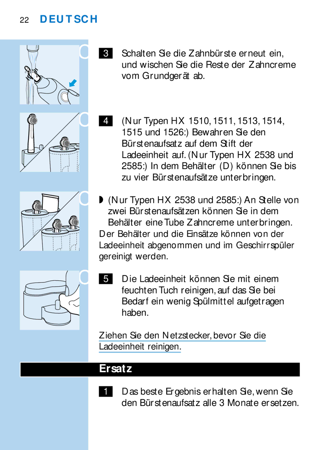 Philips HX1526, HX1511, HX1510, HX1515, HX2538, HX2585, HX1513, HX1514 manual Ersatz, Zu vier Bürstenaufsätze unterbringen 