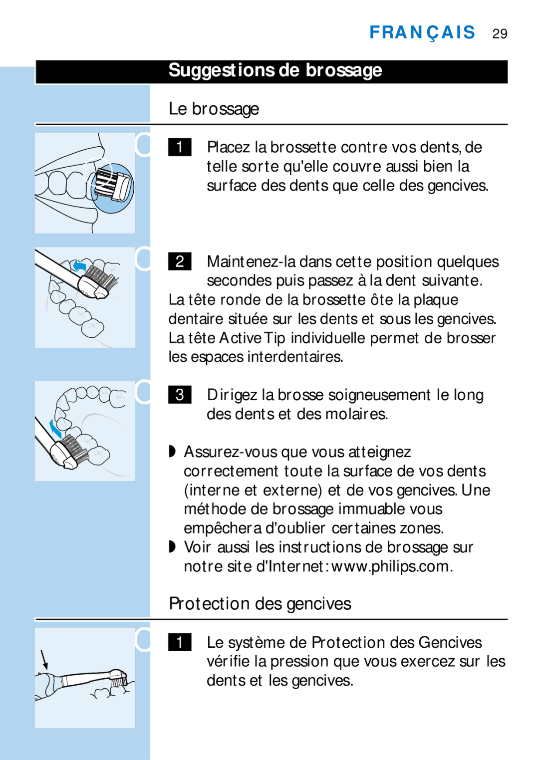 Philips HX1513, HX1511, HX1510, HX1515, HX2538, HX2585, HX1526 Suggestions de brossage, Le brossage, Protection des gencives 