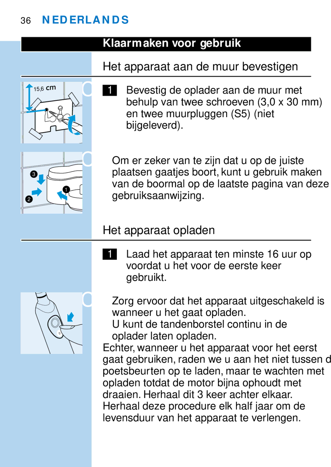 Philips HX2585, HX1511, HX1510, HX1515 Klaarmaken voor gebruik, Het apparaat aan de muur bevestigen, Het apparaat opladen 