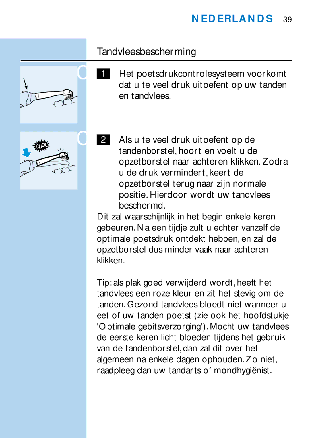 Philips HX1514, HX1511, HX1510, HX1515, HX2538, HX2585, HX1513, HX1526 manual Tandvleesbescherming 