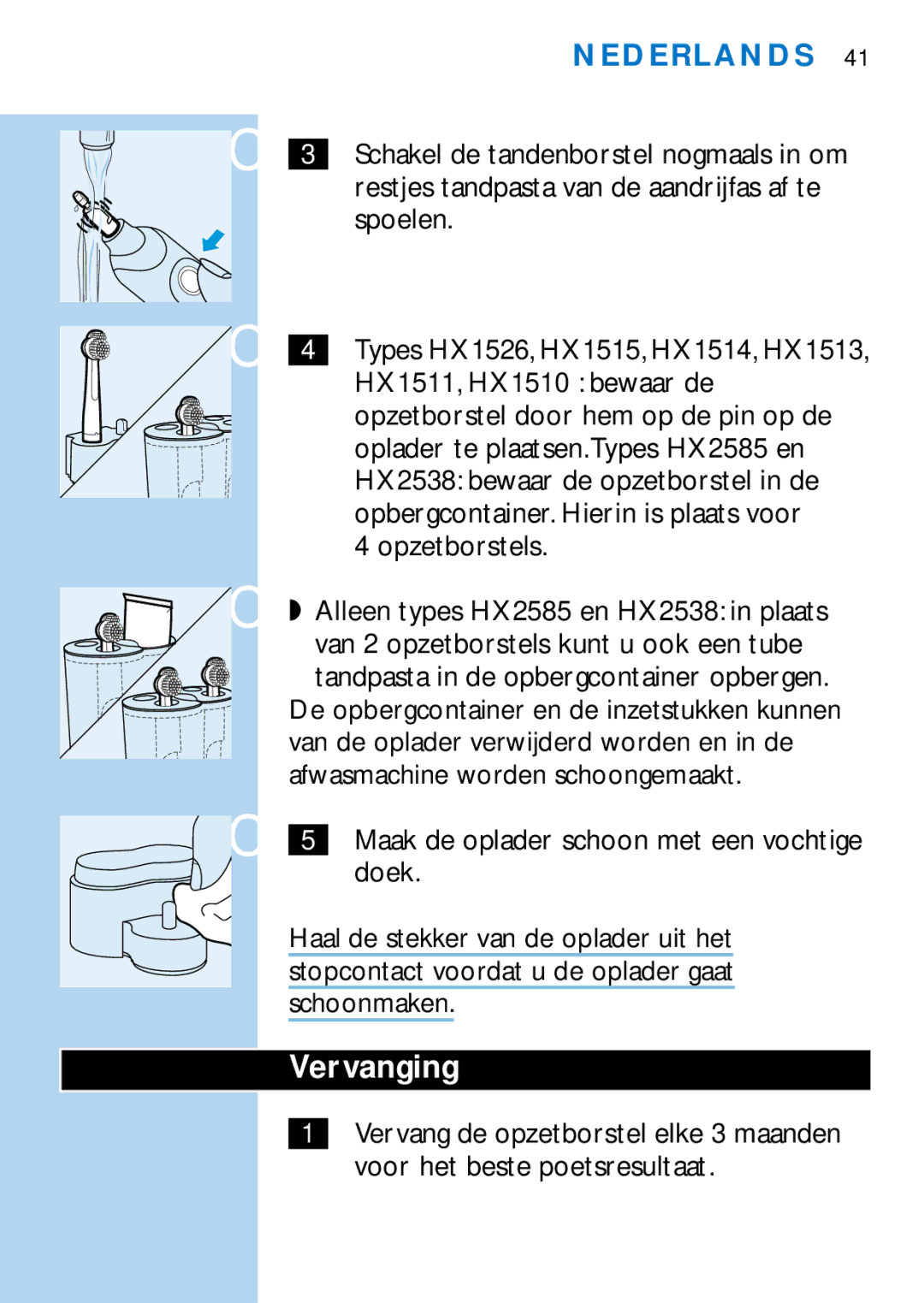 Philips HX1510, HX1511, HX1515, HX2538, HX2585, HX1513, HX1526, HX1514 manual Vervanging 