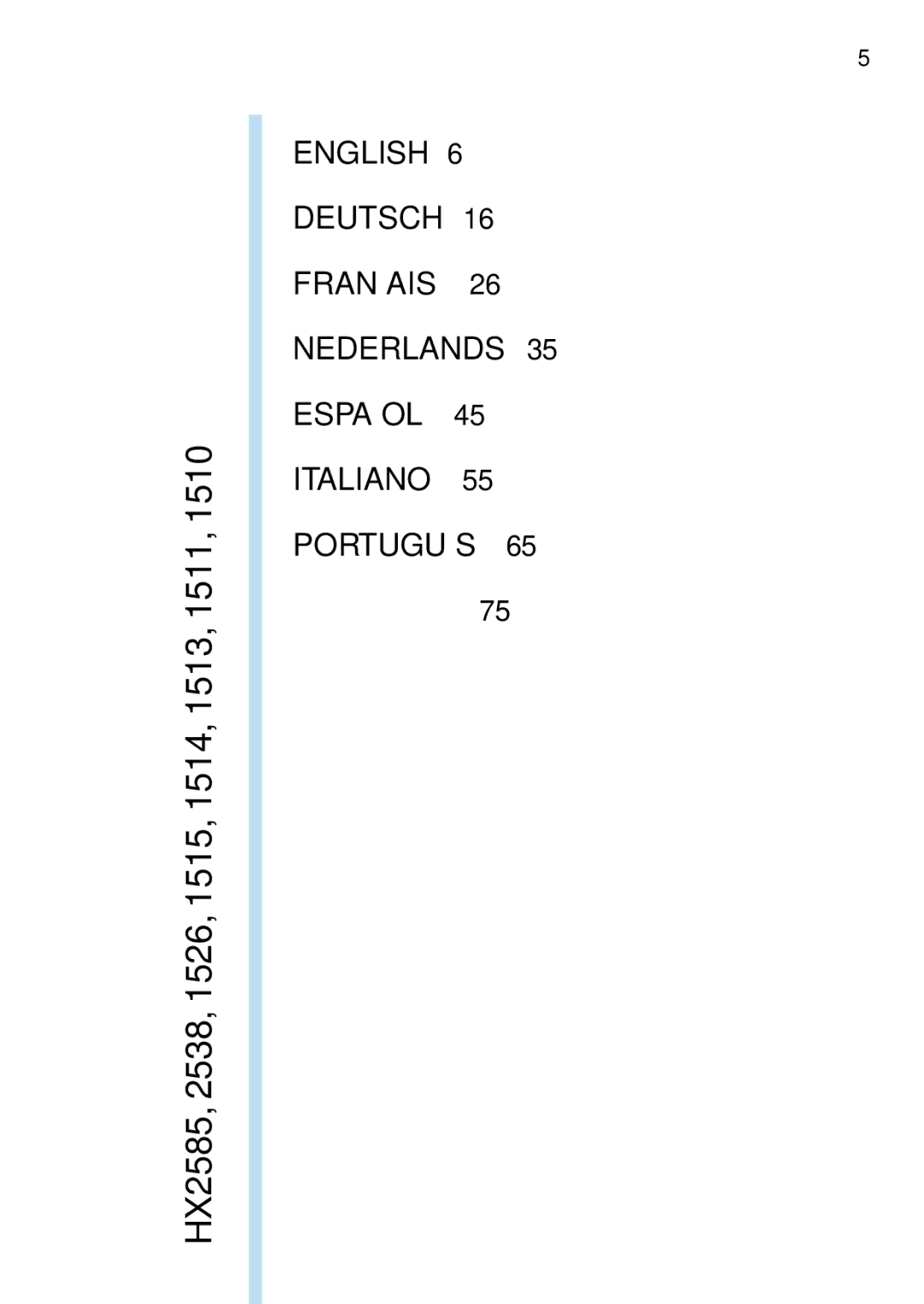 Philips HX1513, HX1511, HX1510, HX1515, HX2538, HX1526, HX1514 manual HX2585, 2538, 1526, 1515, 1514, 1513, 1511 