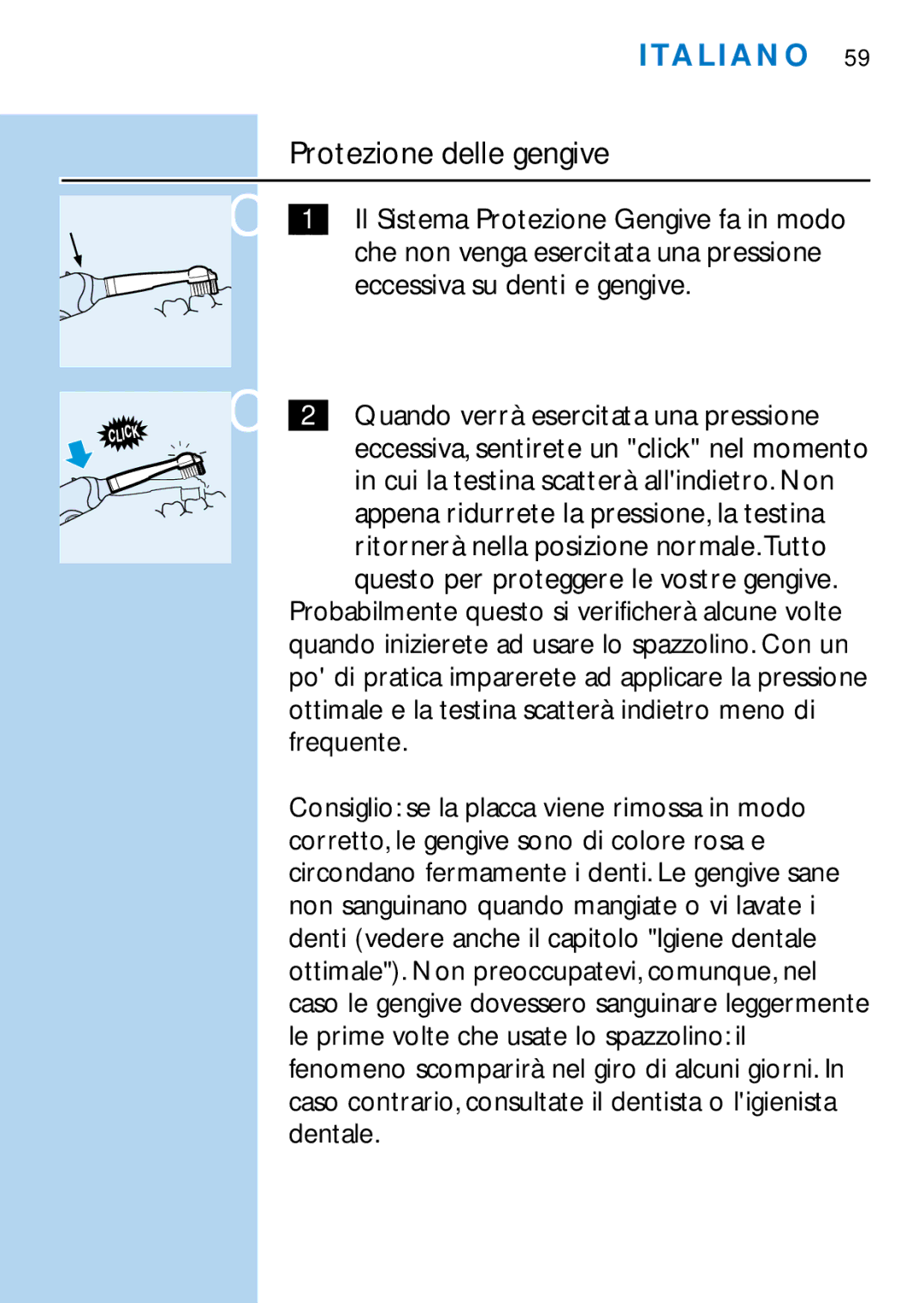 Philips HX2538, HX1511, HX1510, HX1515, HX2585, HX1513, HX1526, HX1514 manual Protezione delle gengive 