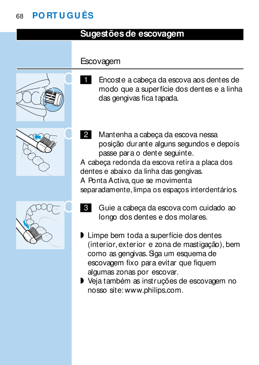 Philips HX2585, HX1511, HX1510, HX1515, HX2538, HX1513, HX1526, HX1514 manual Sugestões de escovagem, Escovagem 