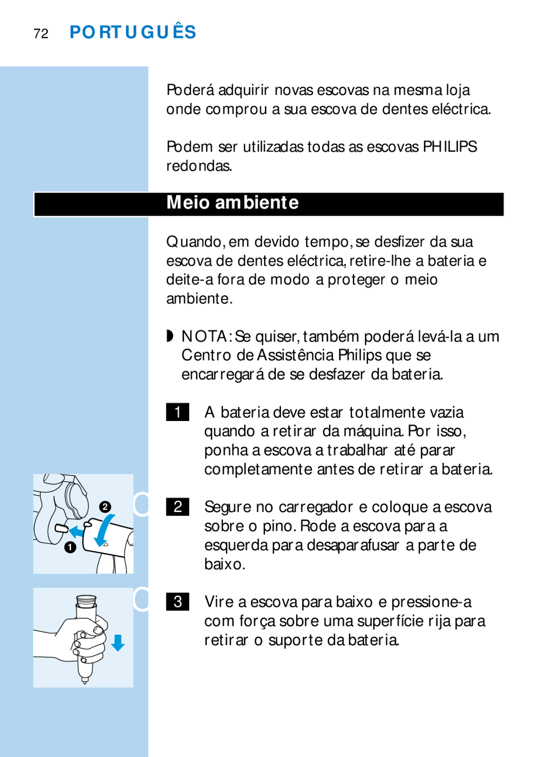 Philips HX1511, HX1510, HX1515, HX2538, HX2585, HX1513, HX1526, HX1514 manual Meio ambiente 