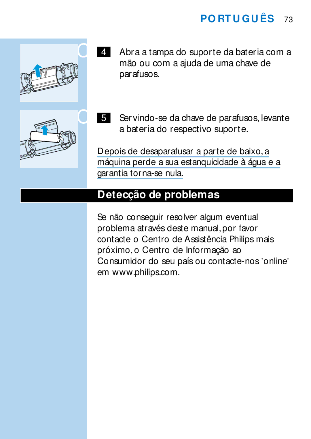 Philips HX1510, HX1511, HX1515, HX2538, HX2585, HX1513, HX1526, HX1514 manual Detecção de problemas 