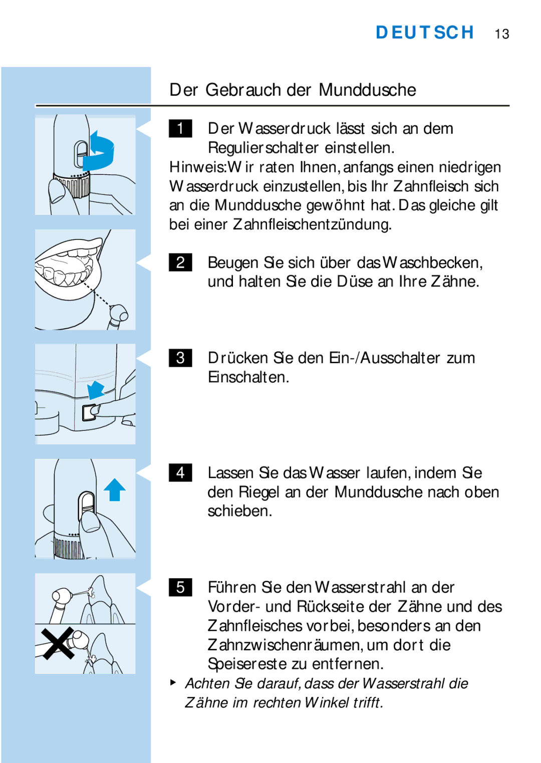 Philips HX2225 manual Der Gebrauch der Munddusche 