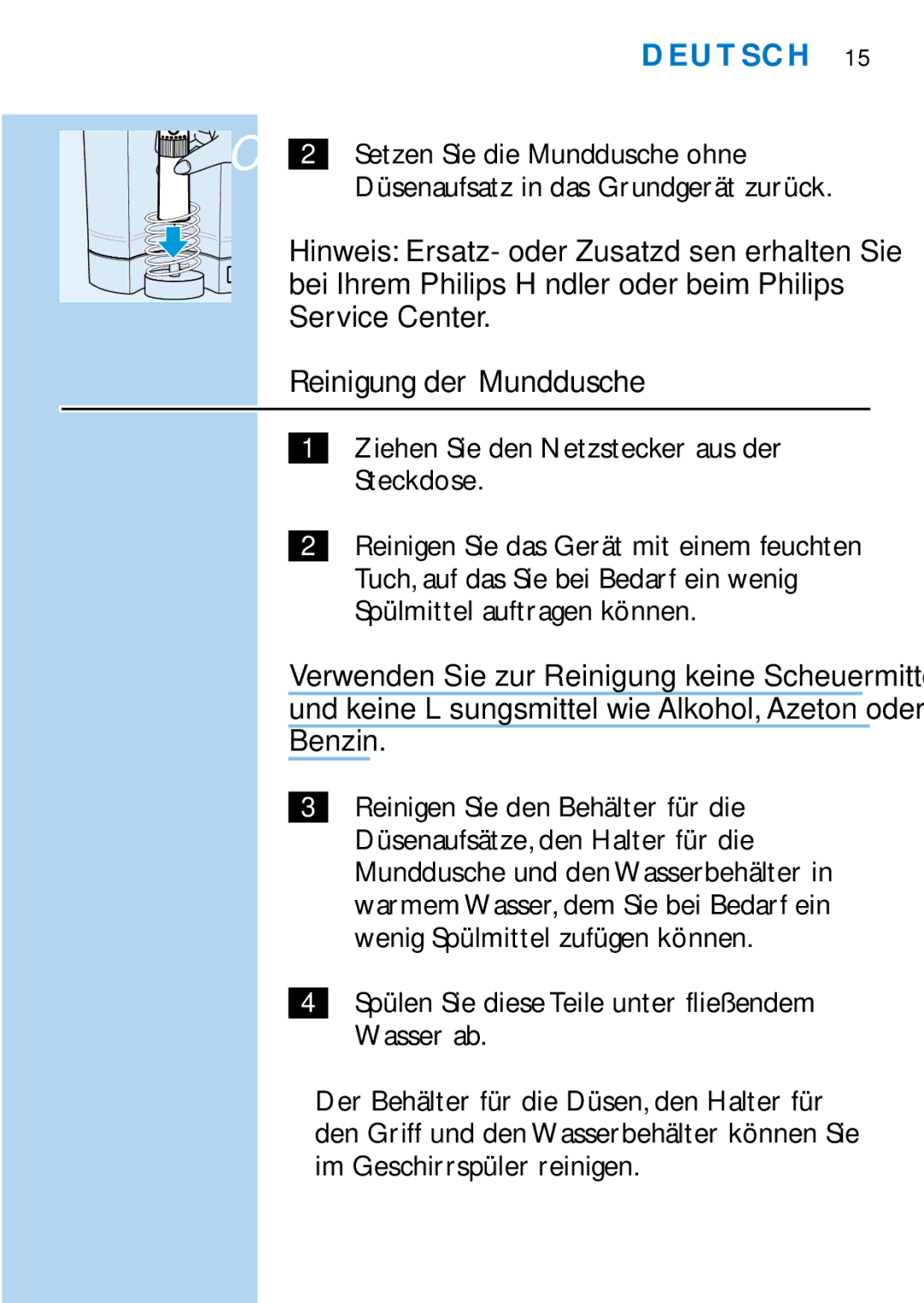 Philips HX2225 manual Reinigung der Munddusche, Ziehen Sie den Netzstecker aus der Steckdose 