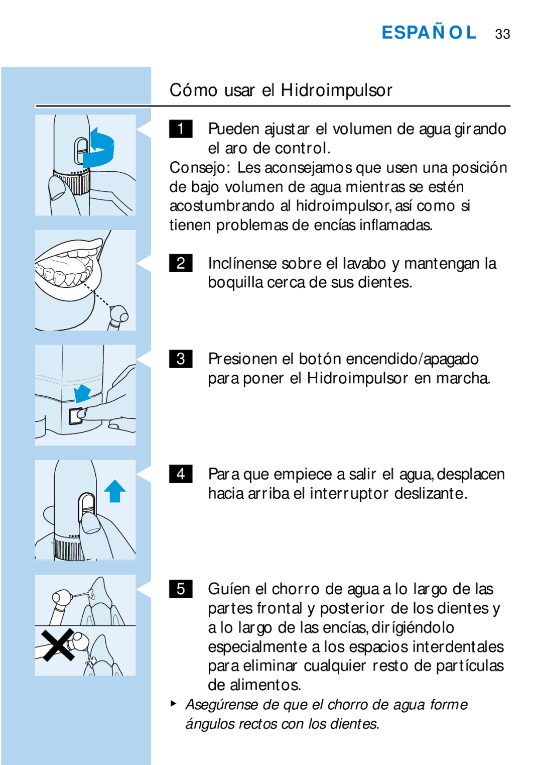 Philips HX2225 manual Cómo usar el Hidroimpulsor, Pueden ajustar el volumen de agua girando el aro de control 