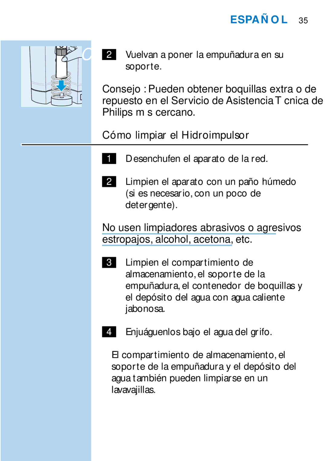 Philips HX2225 manual Cómo limpiar el Hidroimpulsor, Vuelvan a poner la empuñadura en su soporte 