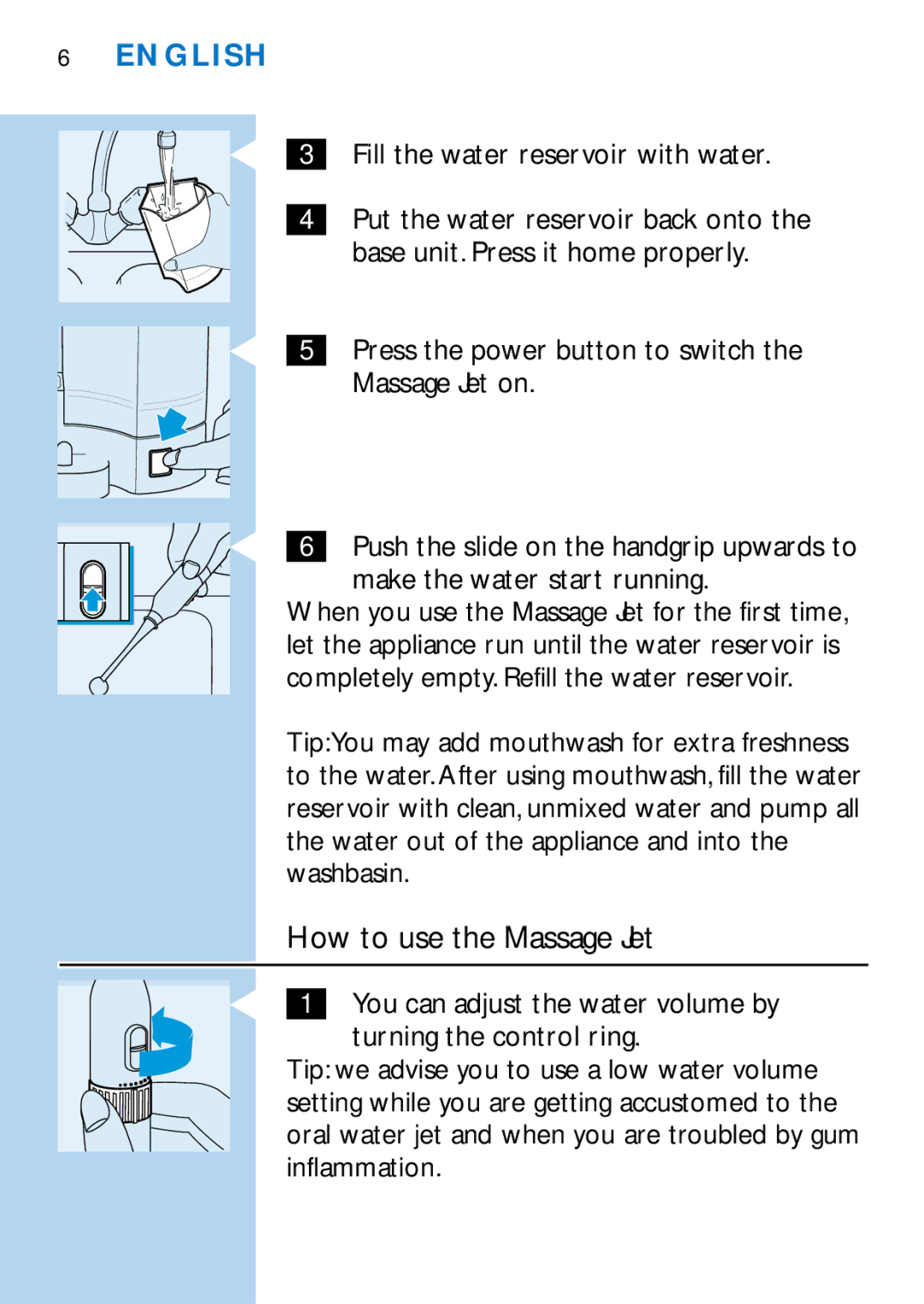 Philips HX2225 manual How to use the Massage Jet, Massage Jet on 