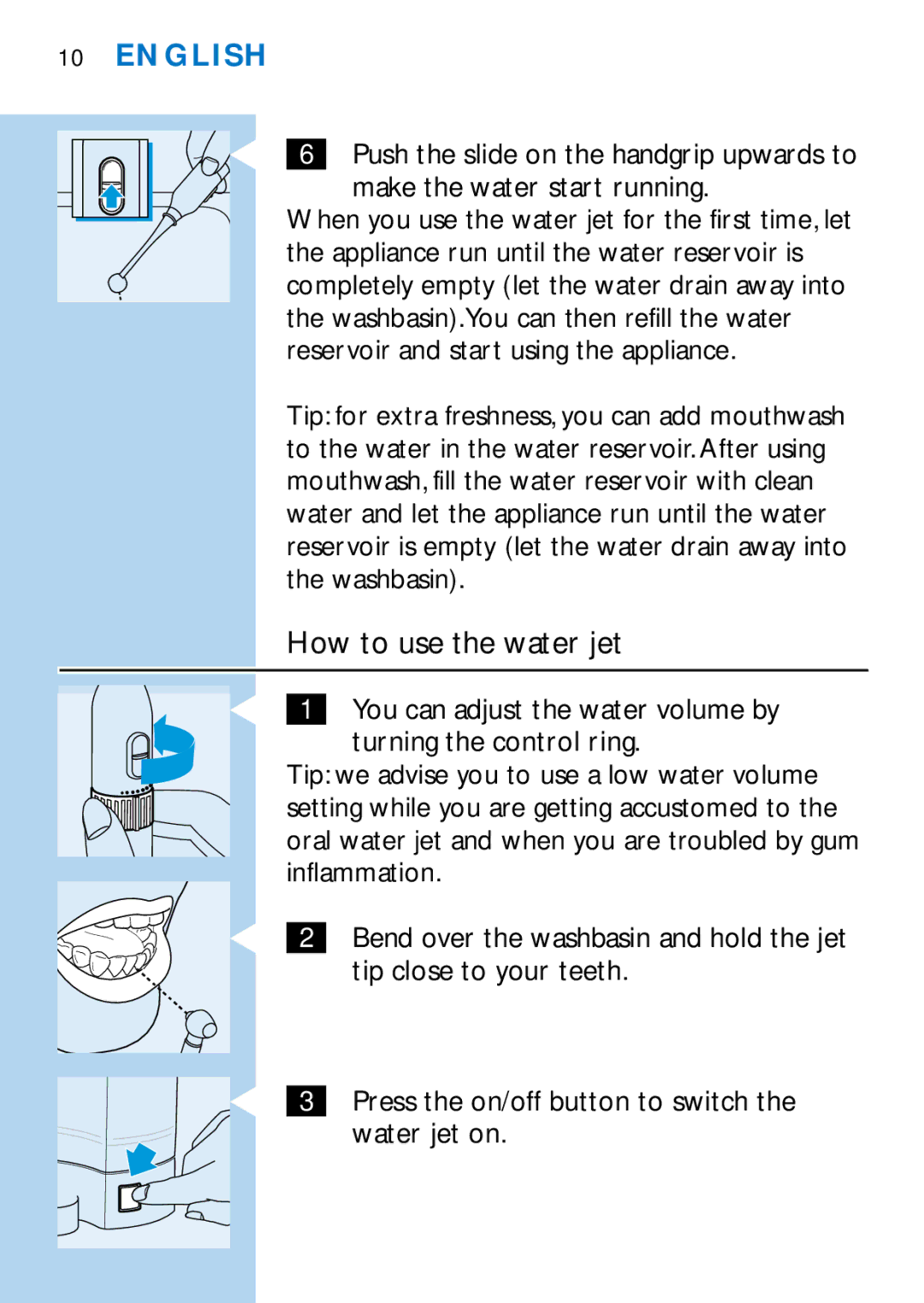 Philips HX2745, HX1725 manual How to use the water jet 