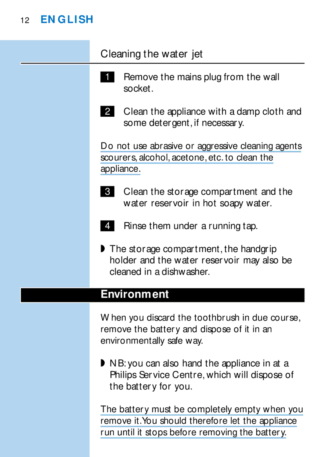 Philips HX2745, HX1725 manual Cleaning the water jet, Environment, Scourers, alcohol, acetone, etc. to clean Appliance 