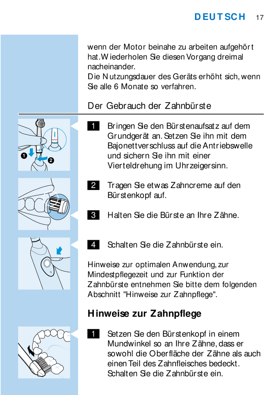 Philips HX1725, HX2745 manual Der Gebrauch der Zahnbürste, Und sichern Sie ihn mit einer 