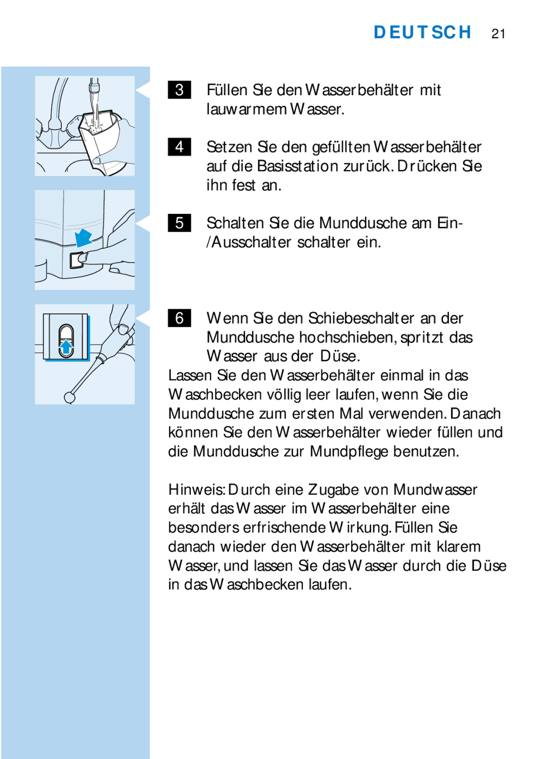 Philips HX1725, HX2745 manual Füllen Sie den Wasserbehälter mit lauwarmem Wasser 