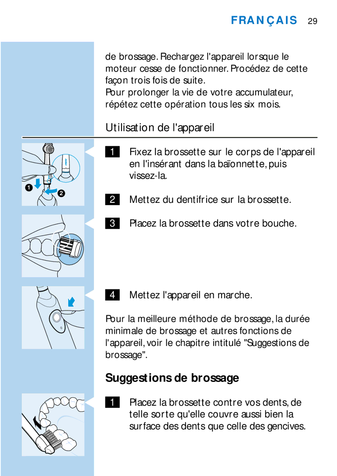 Philips HX1725, HX2745 manual Utilisation de lappareil, Placez la brossette contre vos dents, de 