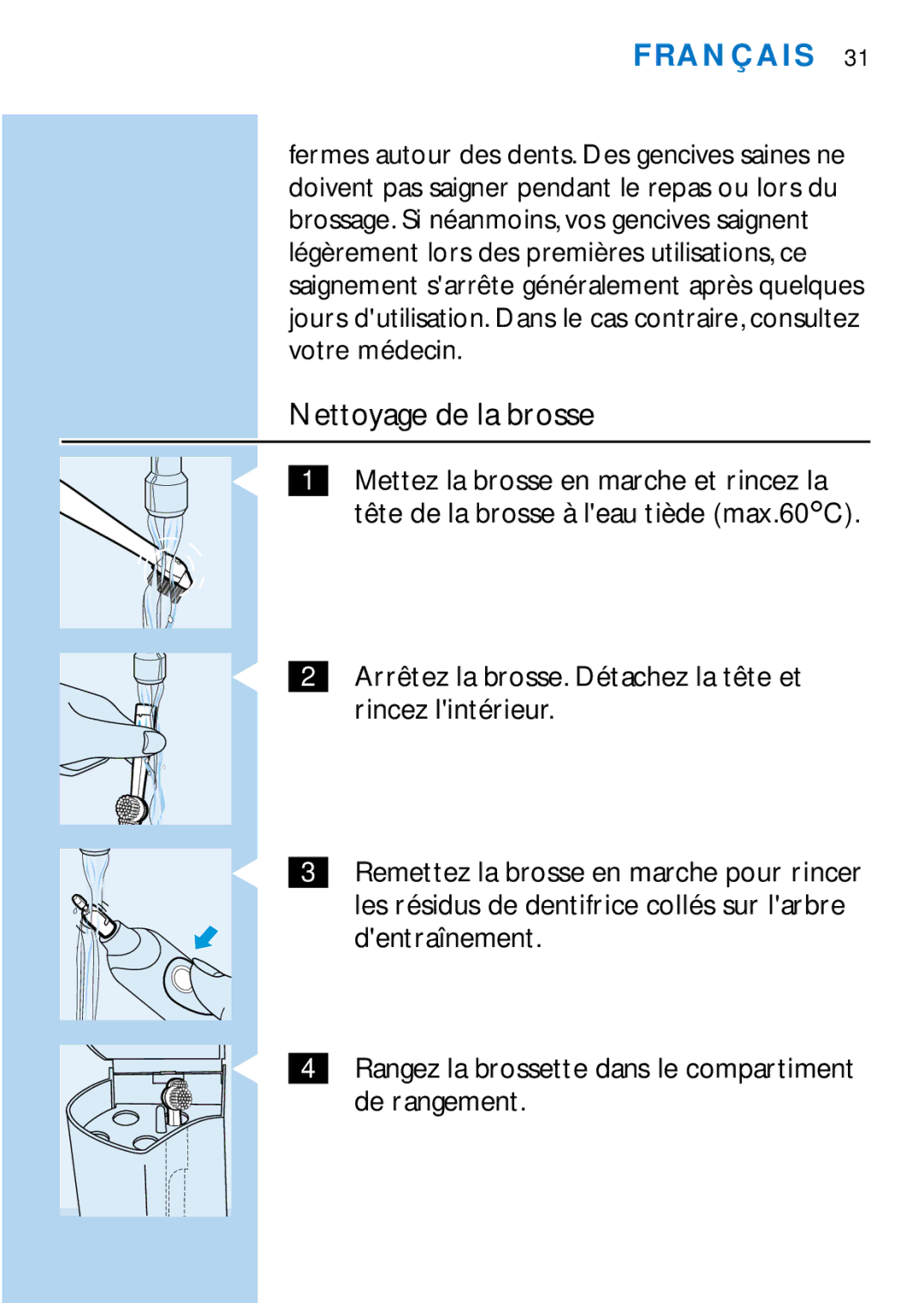 Philips HX1725, HX2745 manual Nettoyage de la brosse 