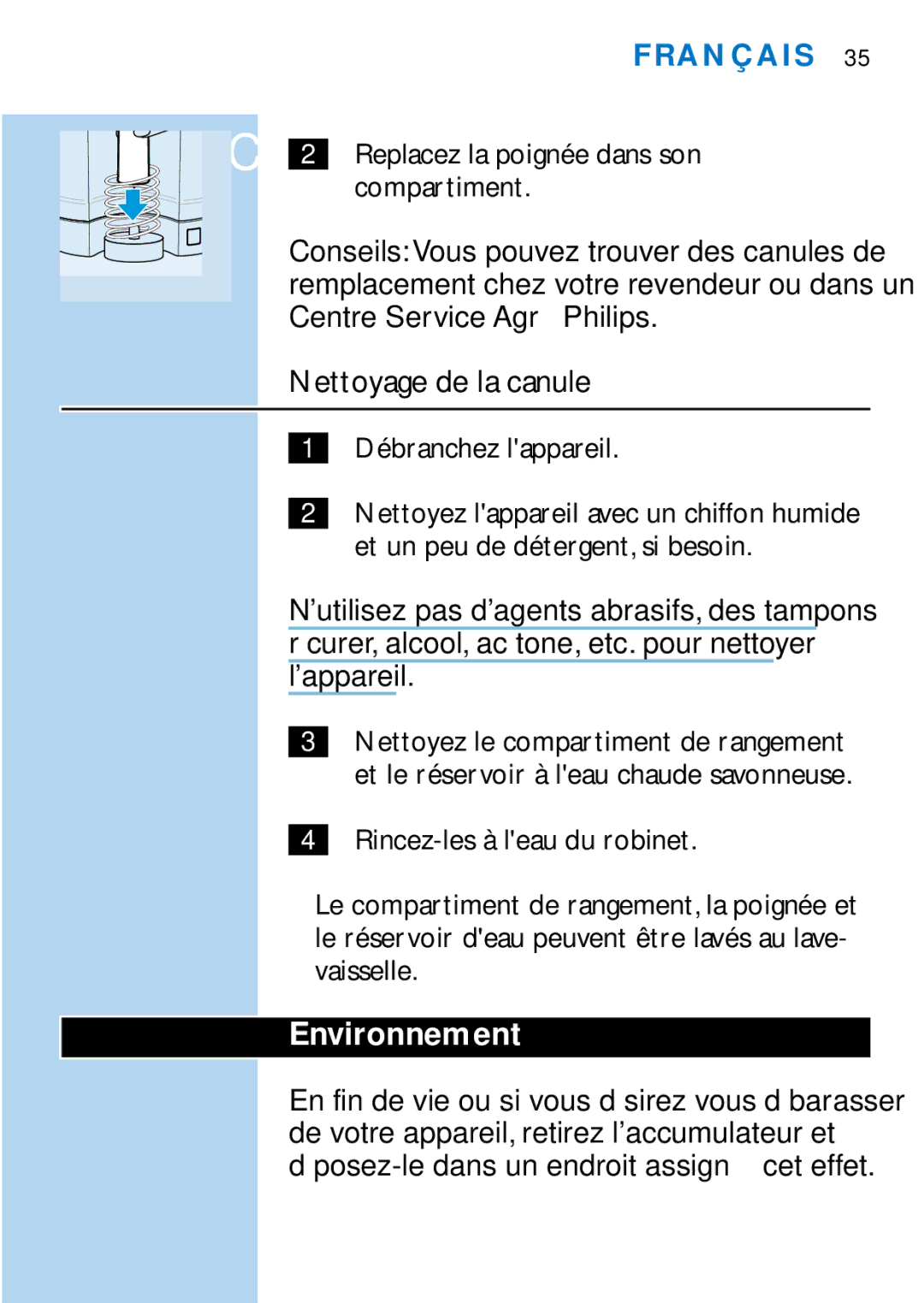 Philips HX1725 Nettoyage de la canule, Environnement, Replacez la poignée dans son compartiment, Débranchez lappareil 