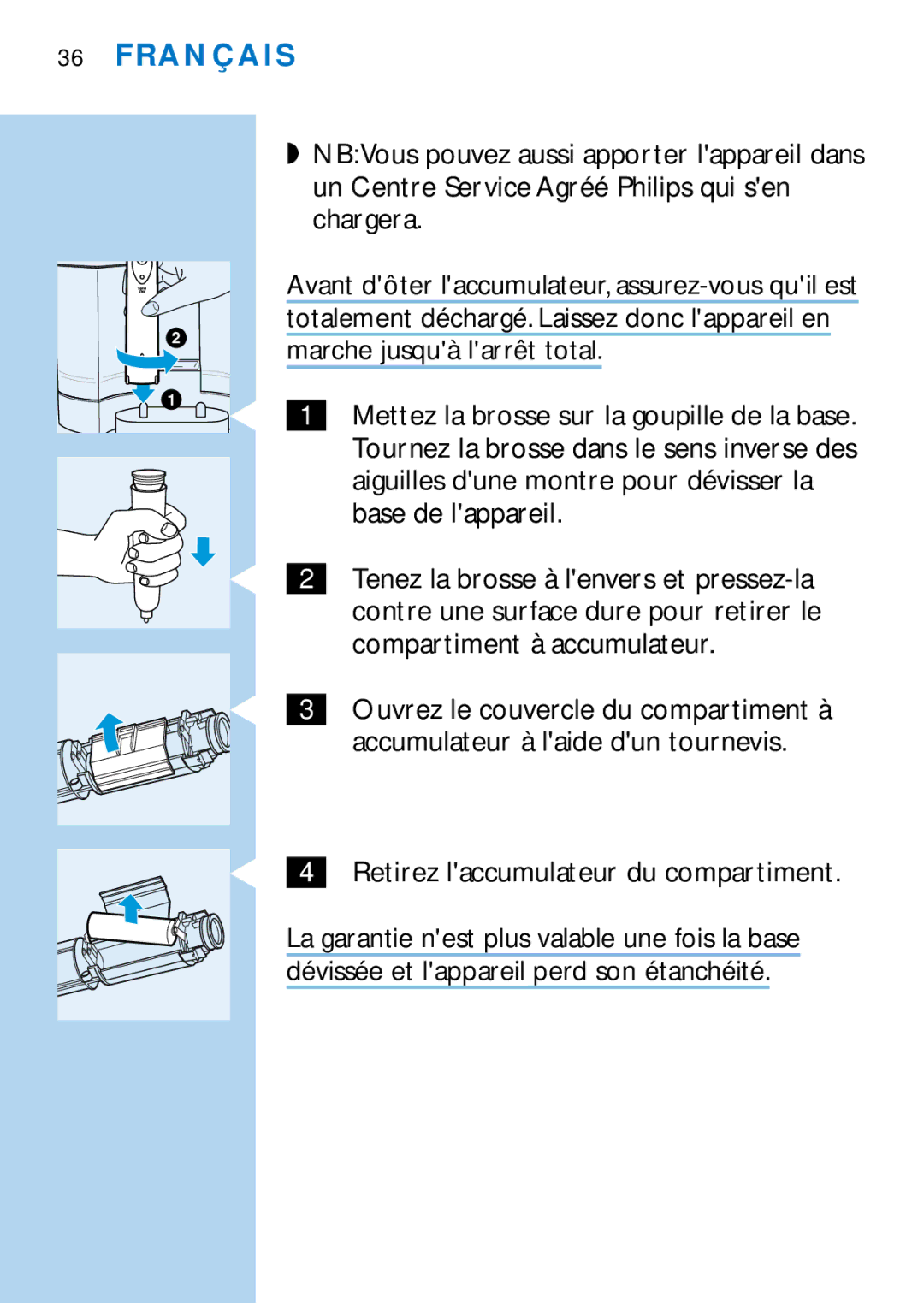 Philips HX2745, HX1725 manual Marche jusquà larrêt total, Base de lappareil, Contre une surface dure pour retirer le 