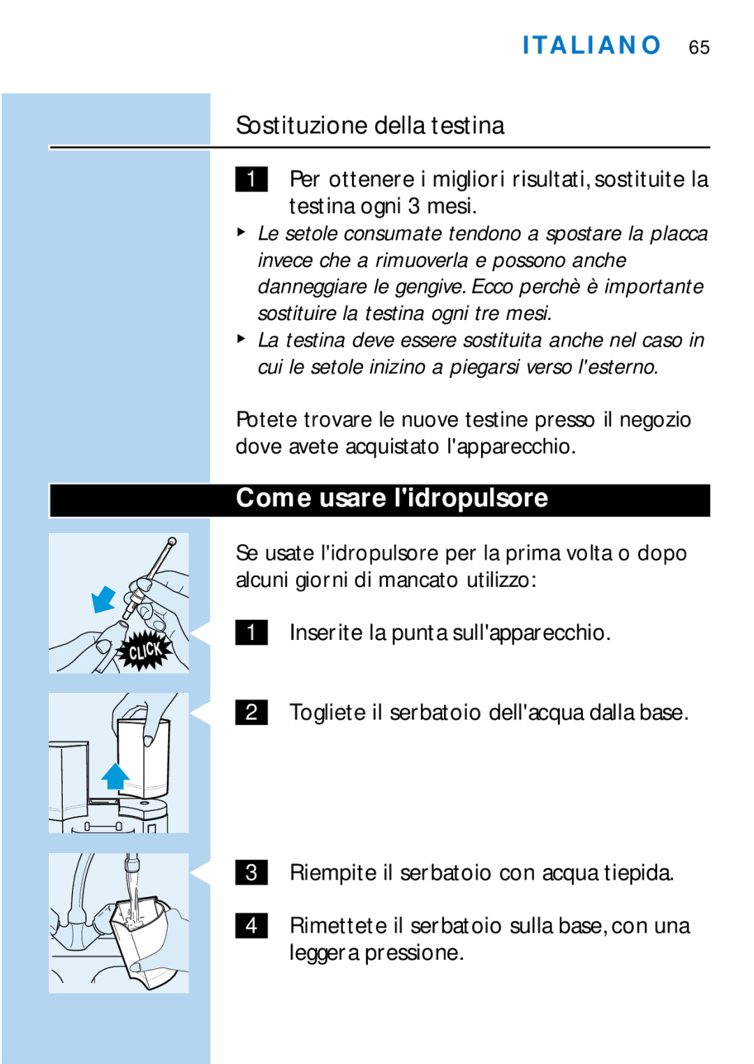 Philips HX1725, HX2745 manual Sostituzione della testina, Come usare lidropulsore 