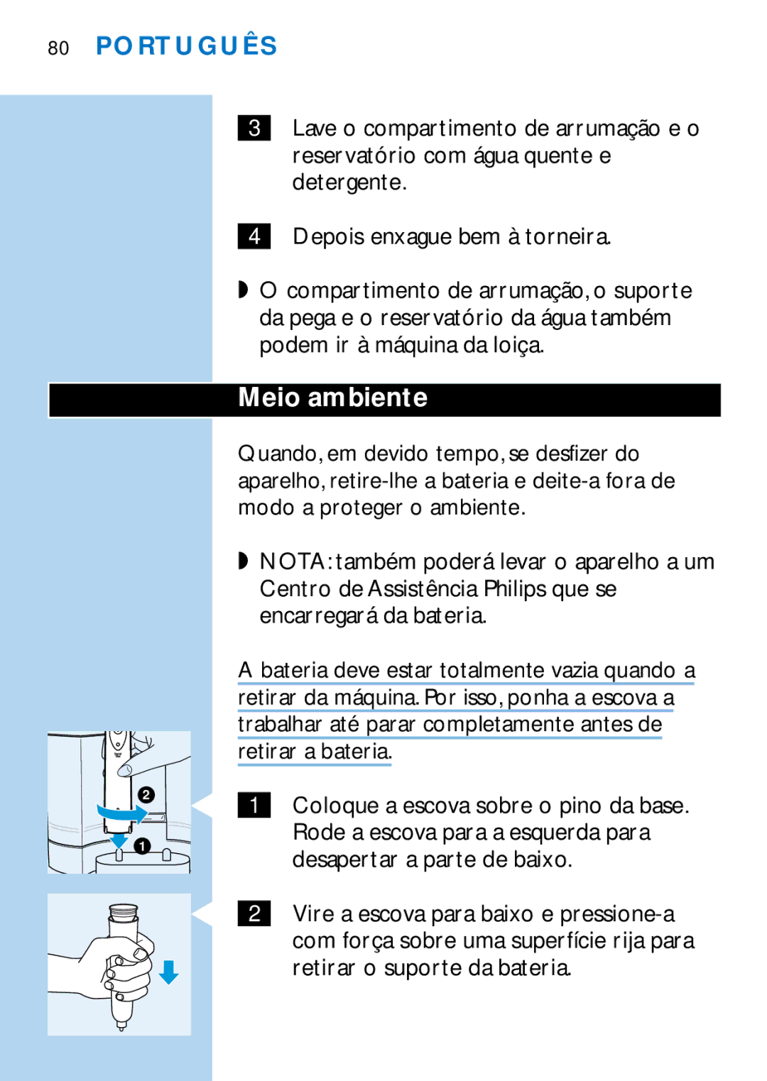 Philips HX2745, HX1725 manual Meio ambiente, Desapertar a parte de baixo, Retirar o suporte da bateria 
