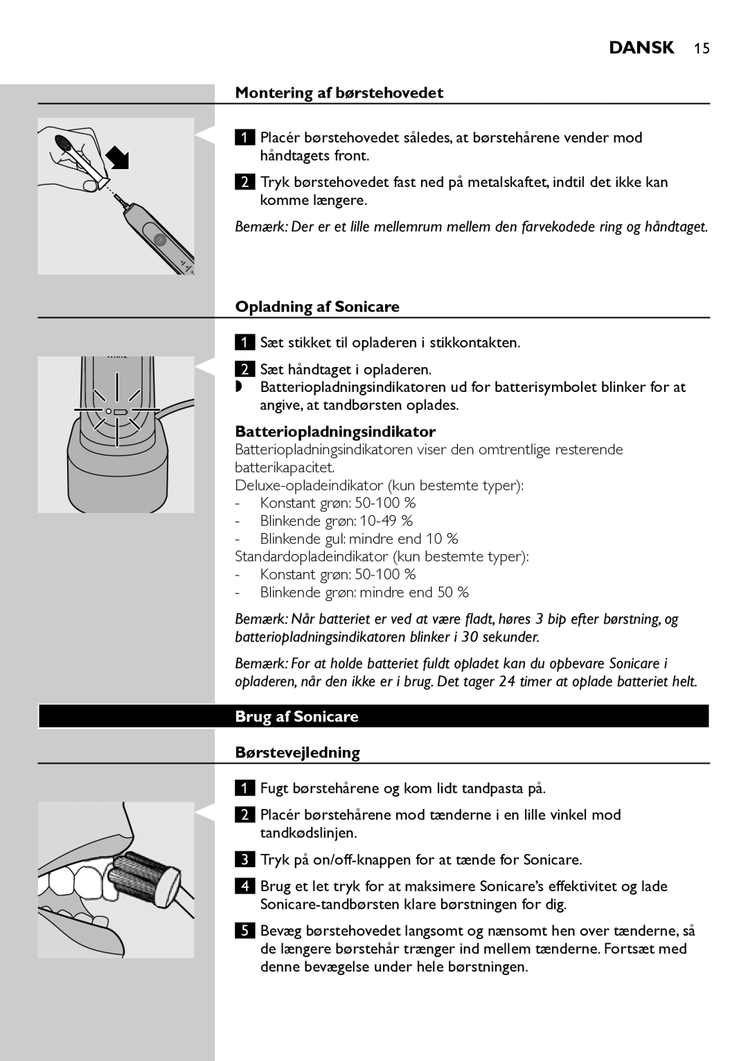 Philips HX6711 manual Montering af børstehovedet, Opladning af Sonicare, Batteriopladningsindikator, Brug af Sonicare 