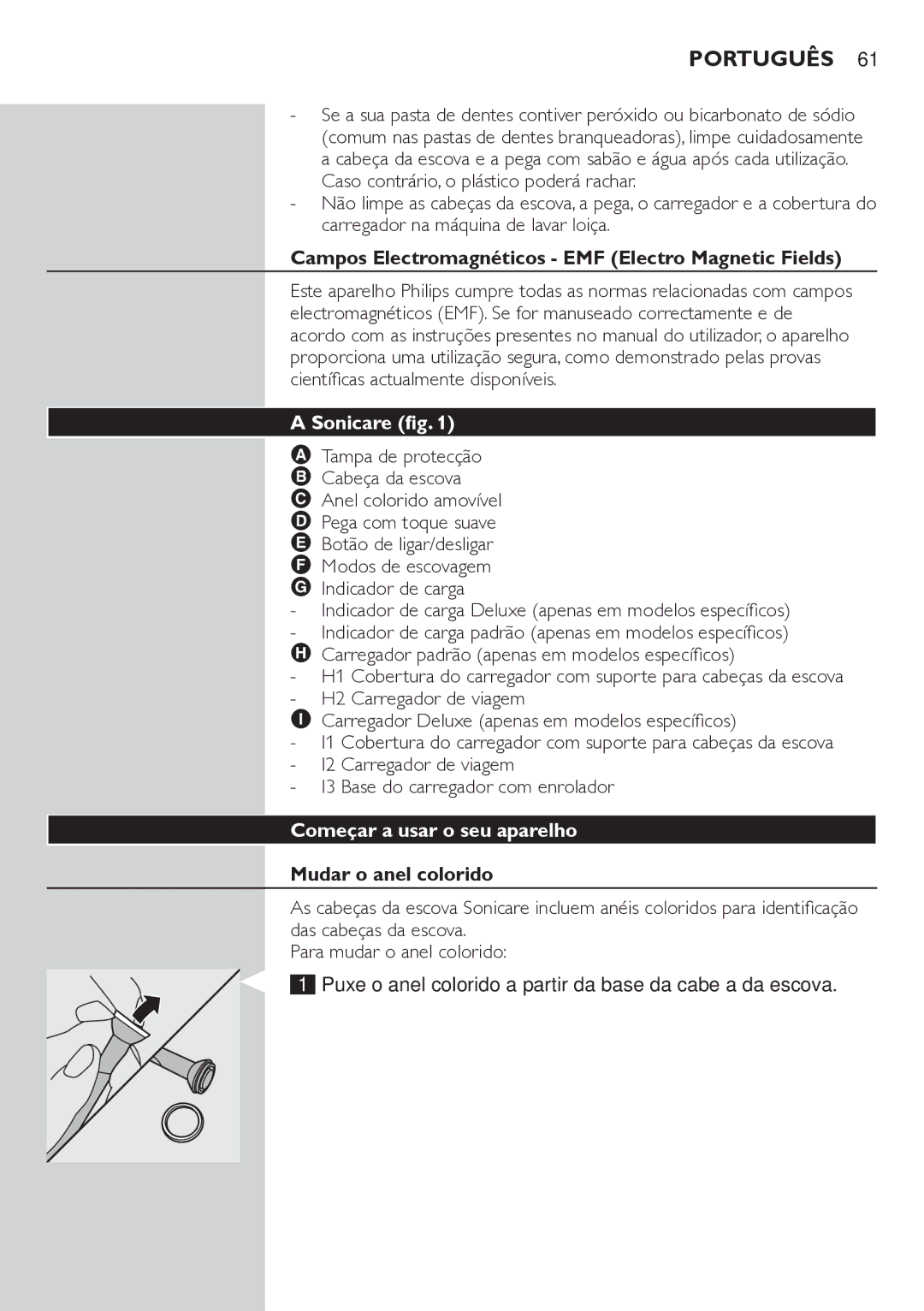 Philips HX6711 manual Português, Campos Electromagnéticos EMF Electro Magnetic Fields, Começar a usar o seu aparelho 