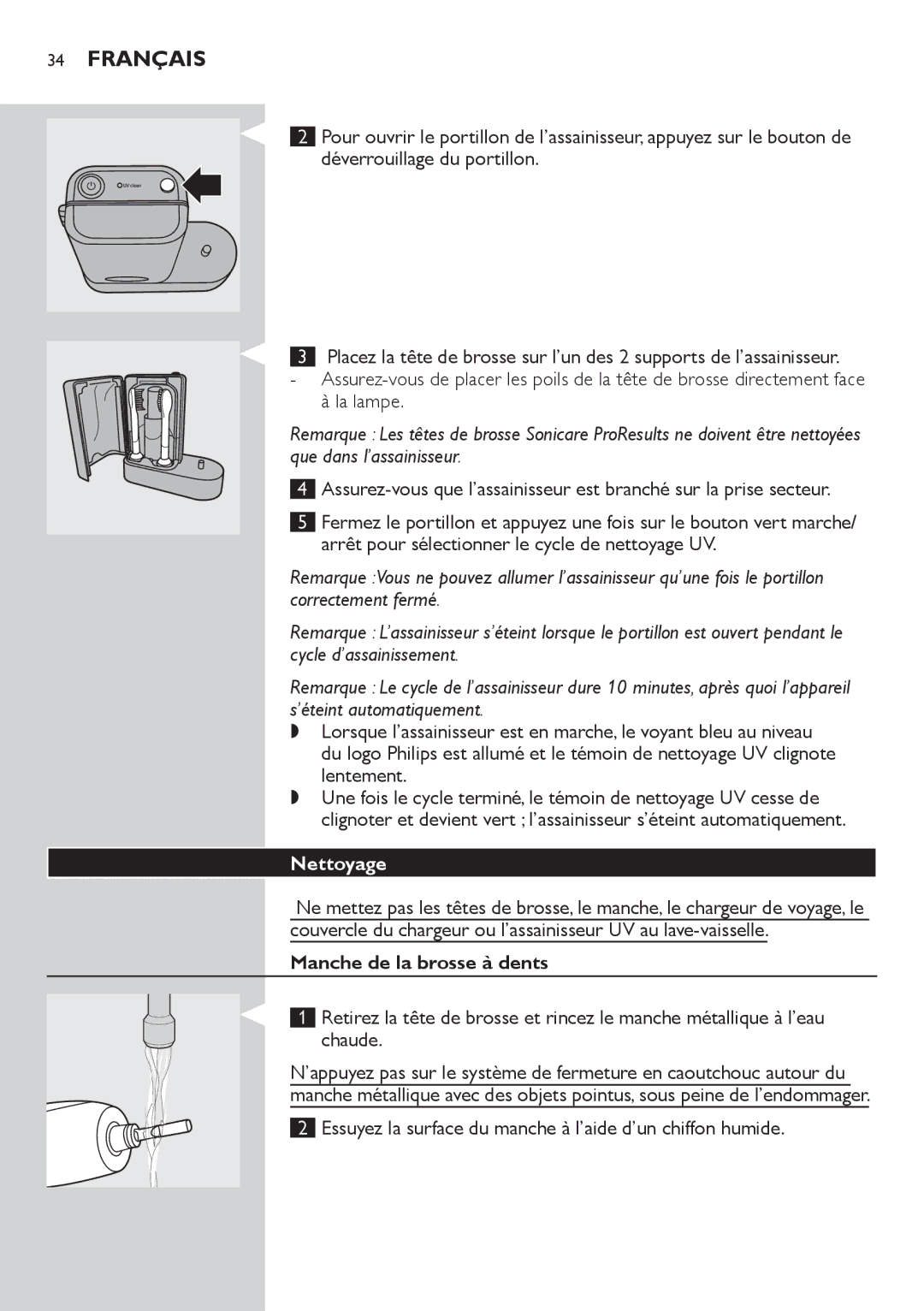 Philips HX6982 La lampe, Nettoyage, Manche de la brosse à dents, Essuyez la surface du manche à l’aide d’un chiffon humide 