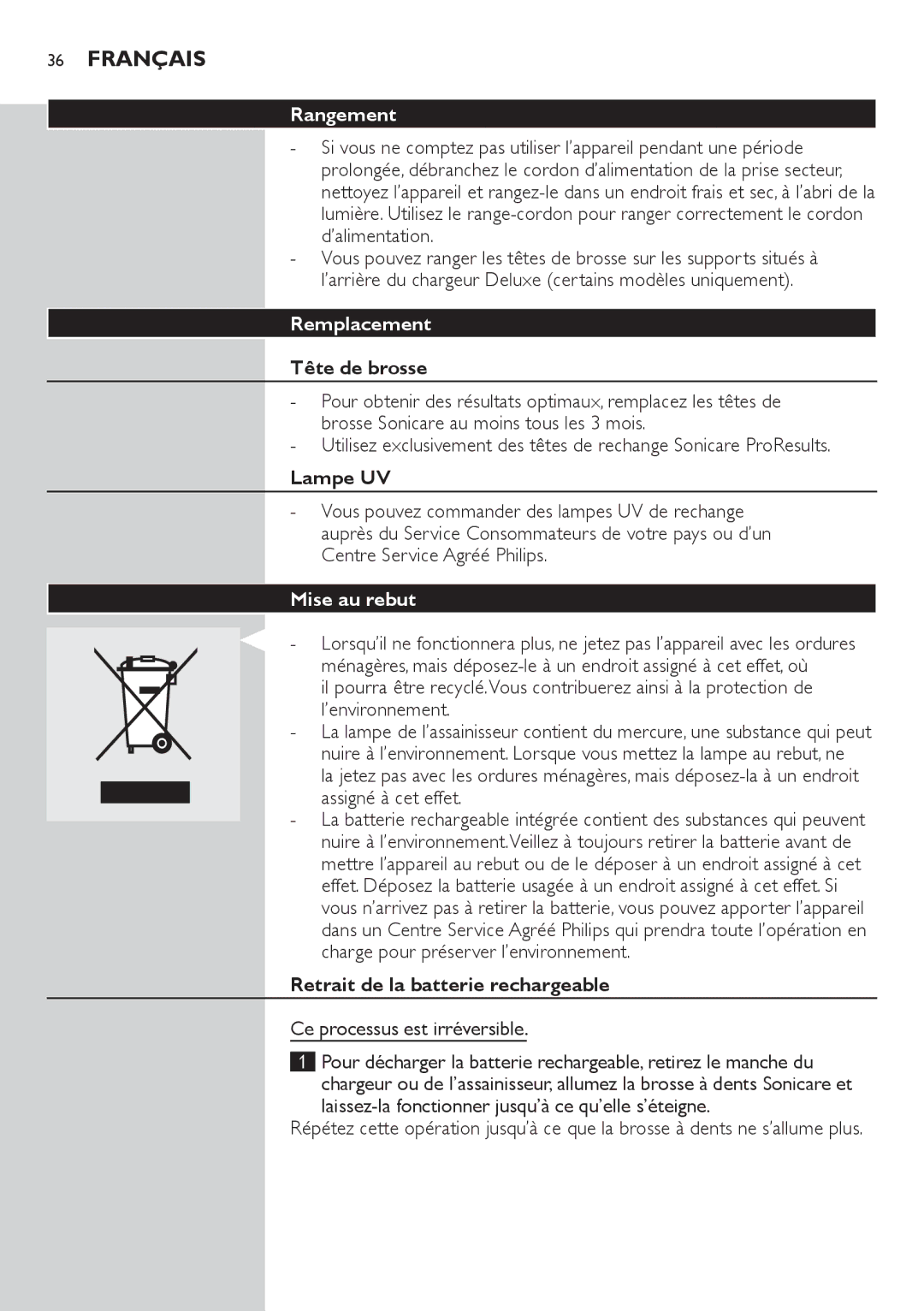 Philips HX6942, HX6933, HX6982, HX6911 Rangement, Remplacement, Lampe UV, Mise au rebut, Retrait de la batterie rechargeable 