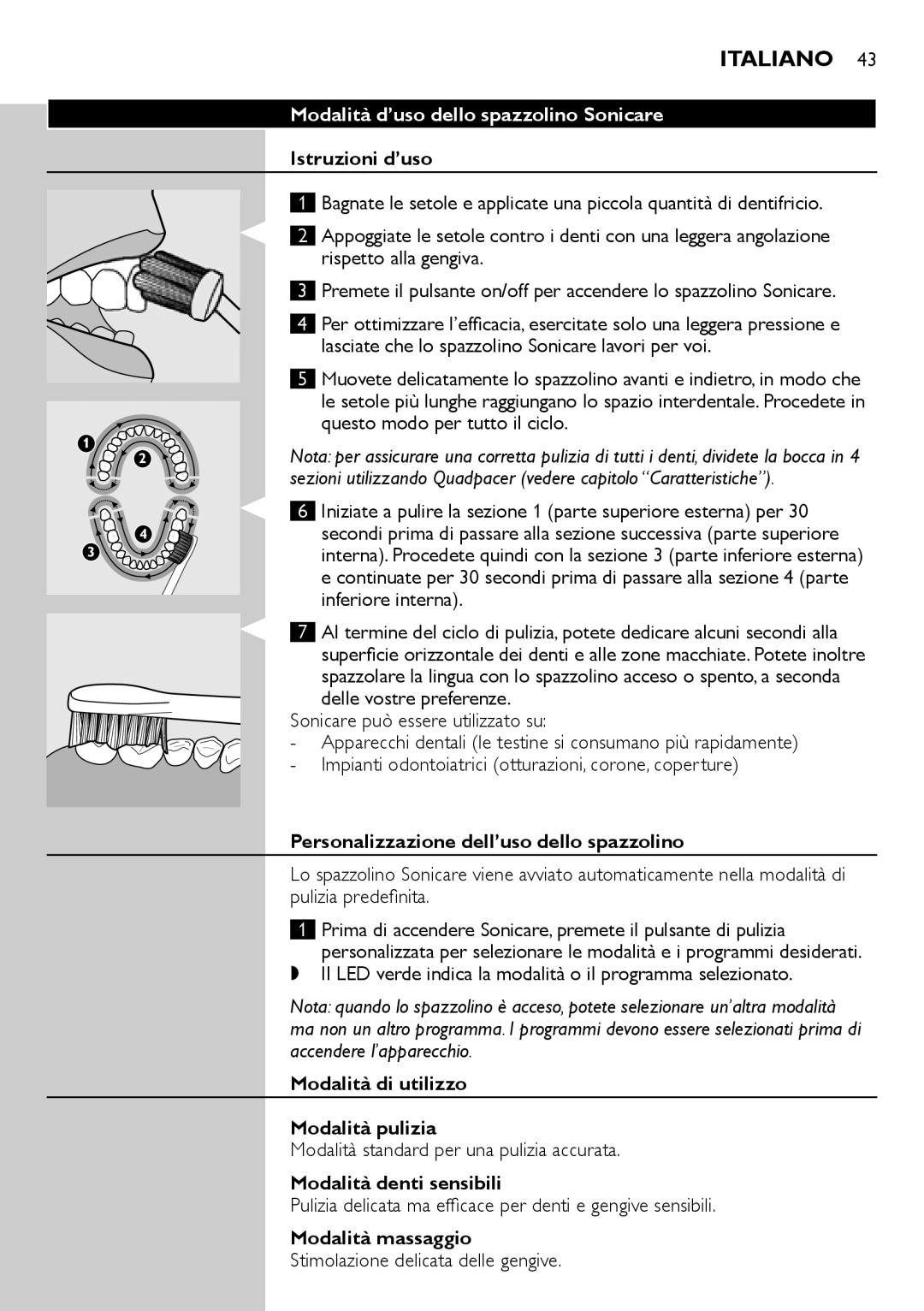 Philips HX6911, HX6942, HX6933, HX6982 manual Modalità d’uso dello spazzolino Sonicare 