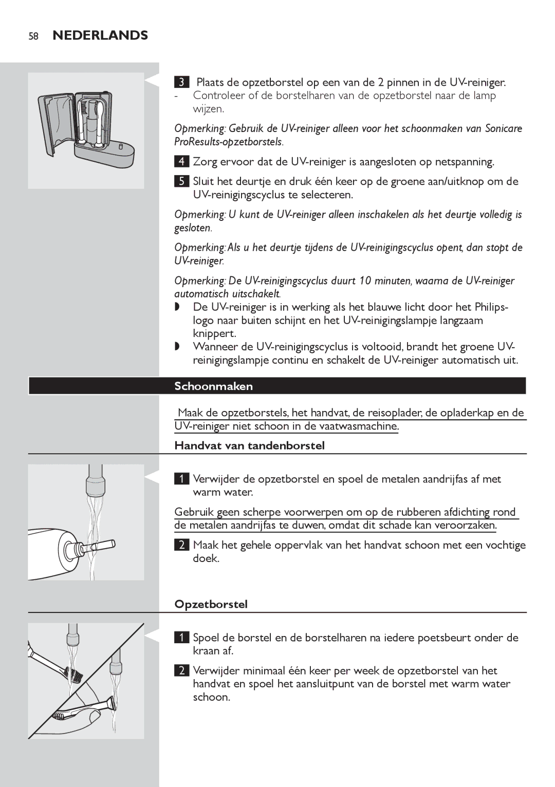 Philips HX6982, HX6942 Schoonmaken, UV-reiniger niet schoon in de vaatwasmachine, Handvat van tandenborstel, Opzetborstel 