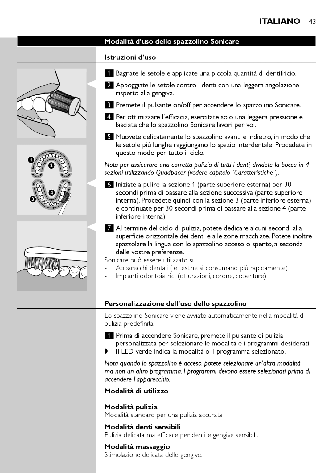 Philips HX6983, HX6942, HX6902, HX6985, HX6933, HX6982, HX6932 manual Modalità d’uso dello spazzolino Sonicare 