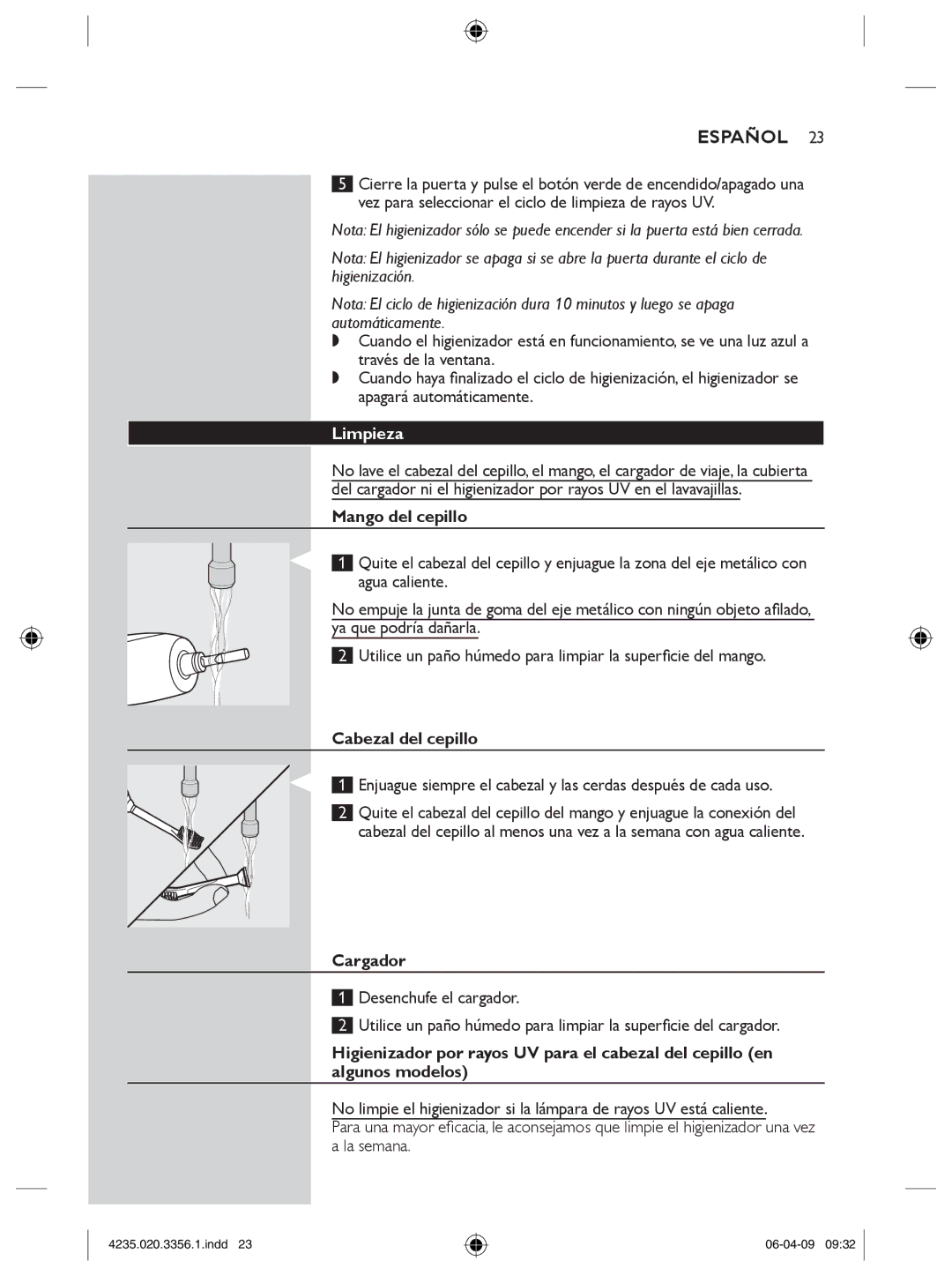 Philips HX6972/10, HX6950 manual Limpieza, Mango del cepillo, Cabezal del cepillo, Cargador 