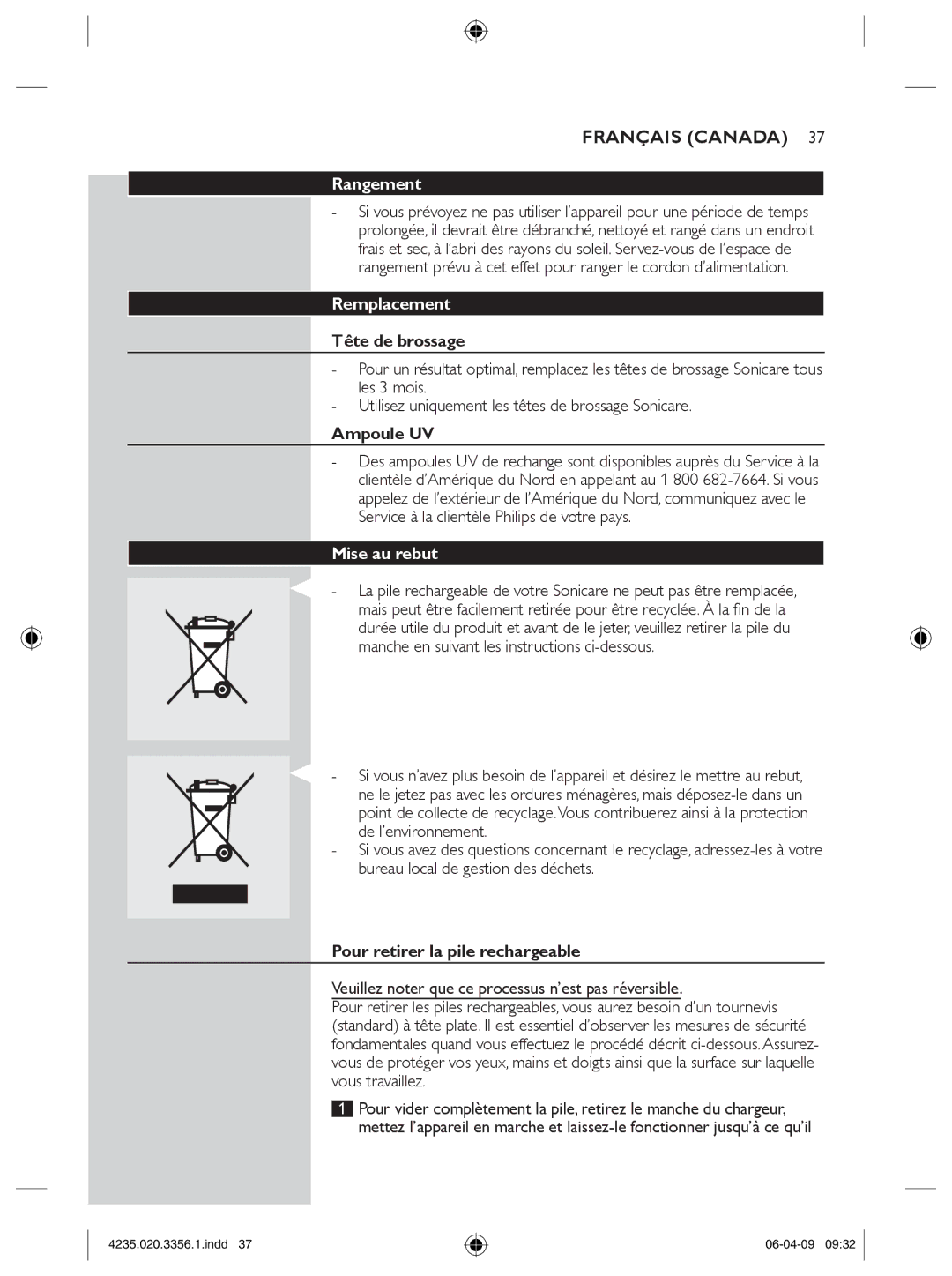 Philips HX6972/10, HX6950 manual Rangement, Remplacement, Ampoule UV, Mise au rebut, Pour retirer la pile rechargeable 