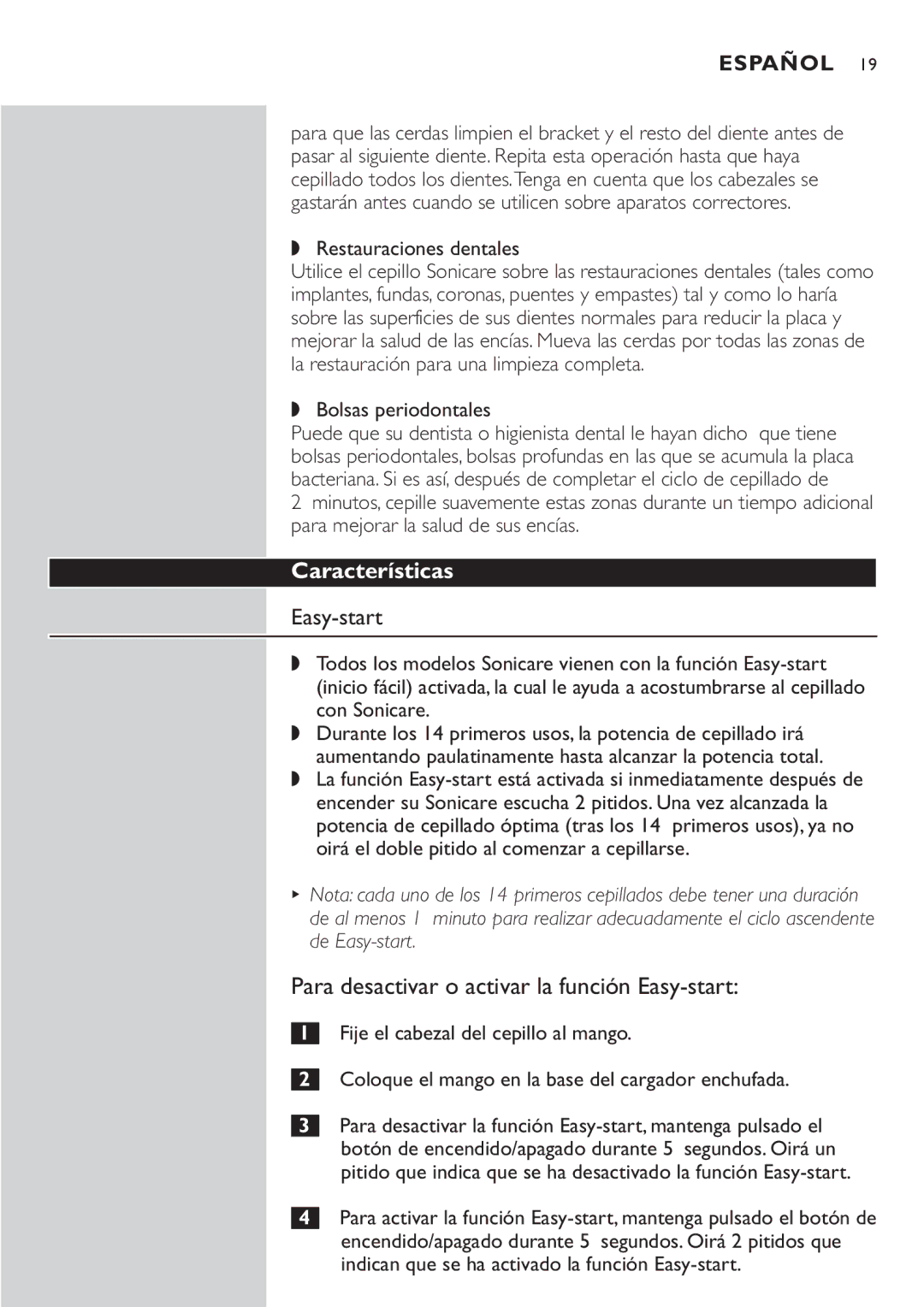 Philips HX7551 manual Características, Para desactivar o activar la función Easy-start, Restauraciones dentales 