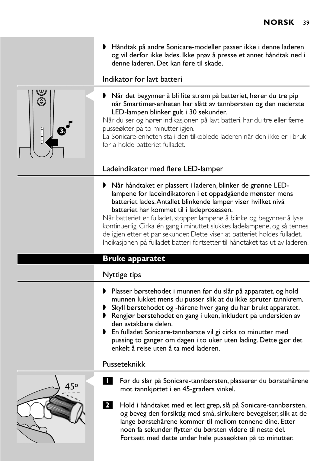 Philips HX7551 Indikator for lavt batteri, Ladeindikator med flere LED-lamper, Bruke apparatet, Nyttige tips, Pusseteknikk 