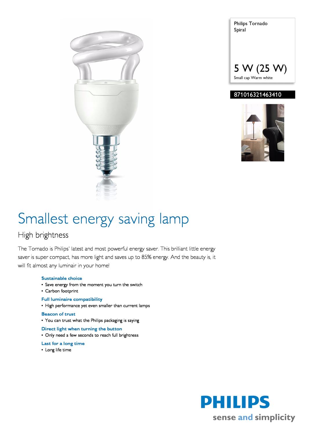 Philips Indoor Furnishings manual 871016321463410, Smallest energy saving lamp, 5 W 25 W, High brightness 