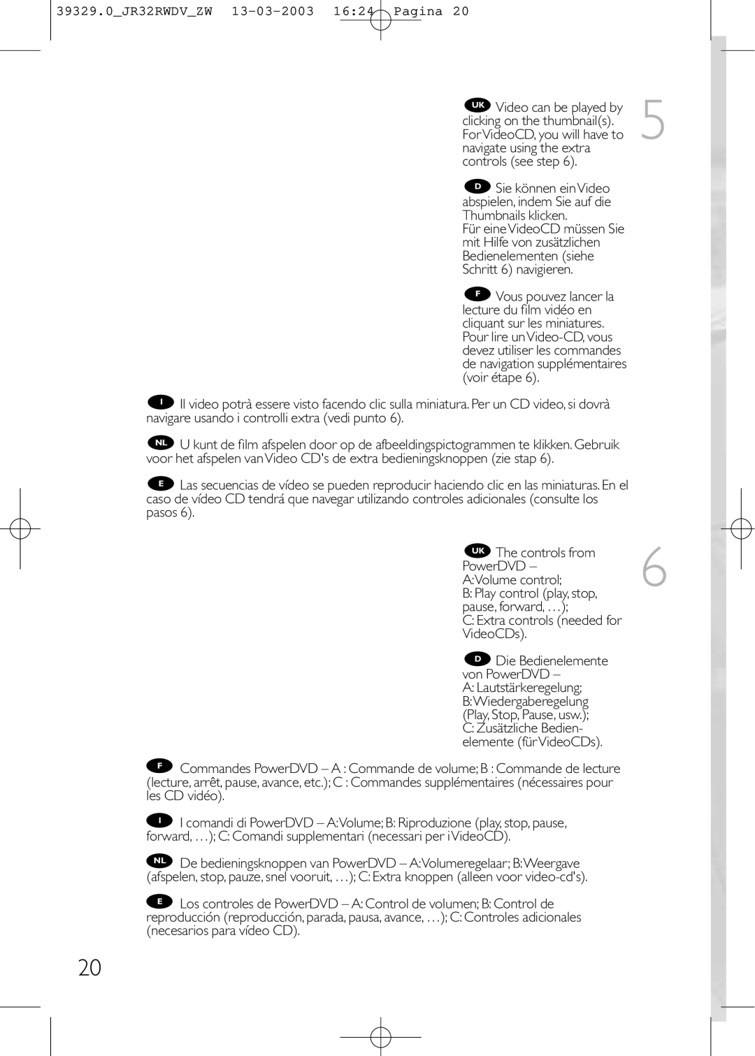 Philips JR32RWDV manual Clicking on the thumbnails, VideoCDs Die Bedienelemente Von PowerDVD 