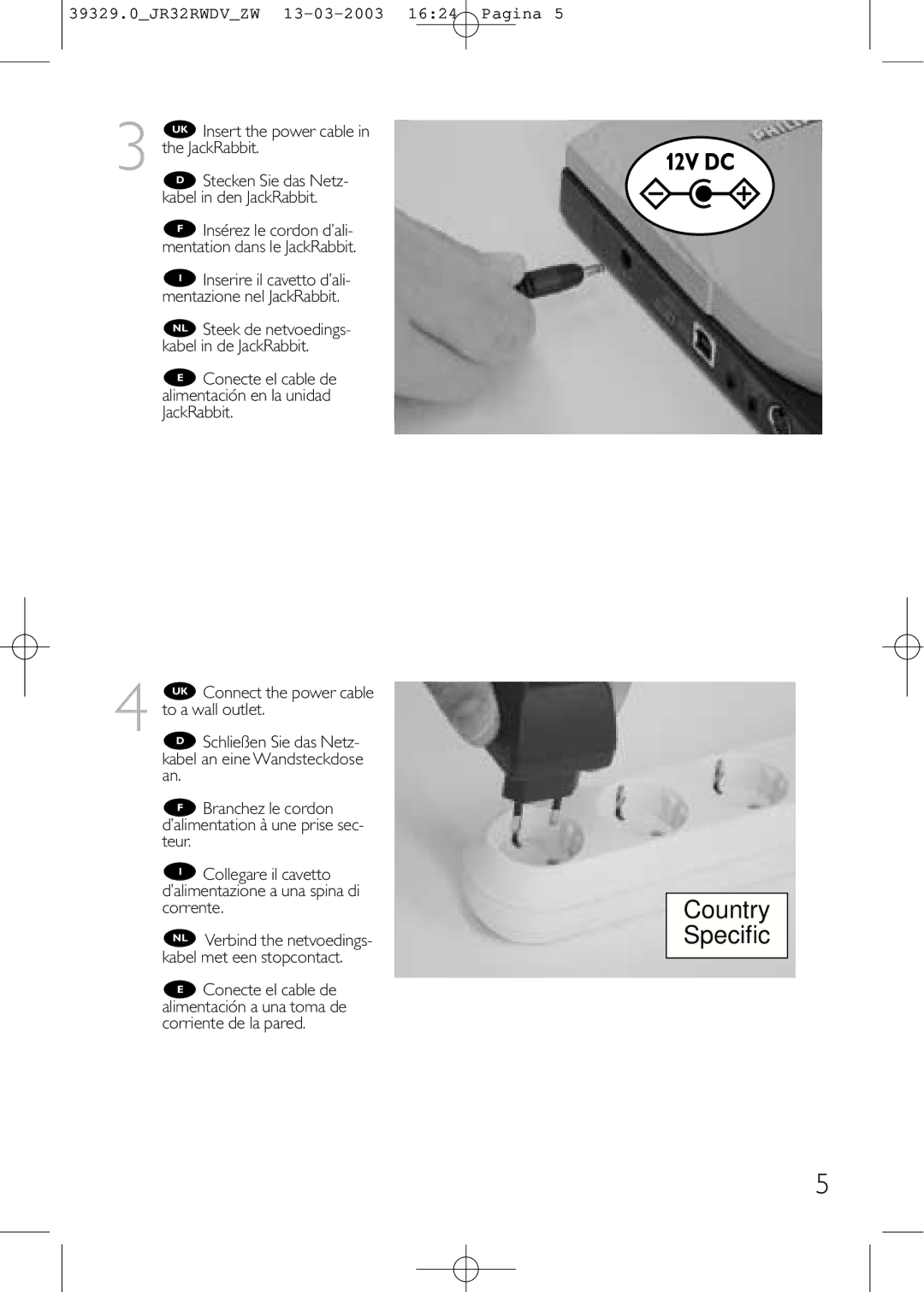 Philips JR32RWDV manual UK Insert the power cable in the JackRabbit 