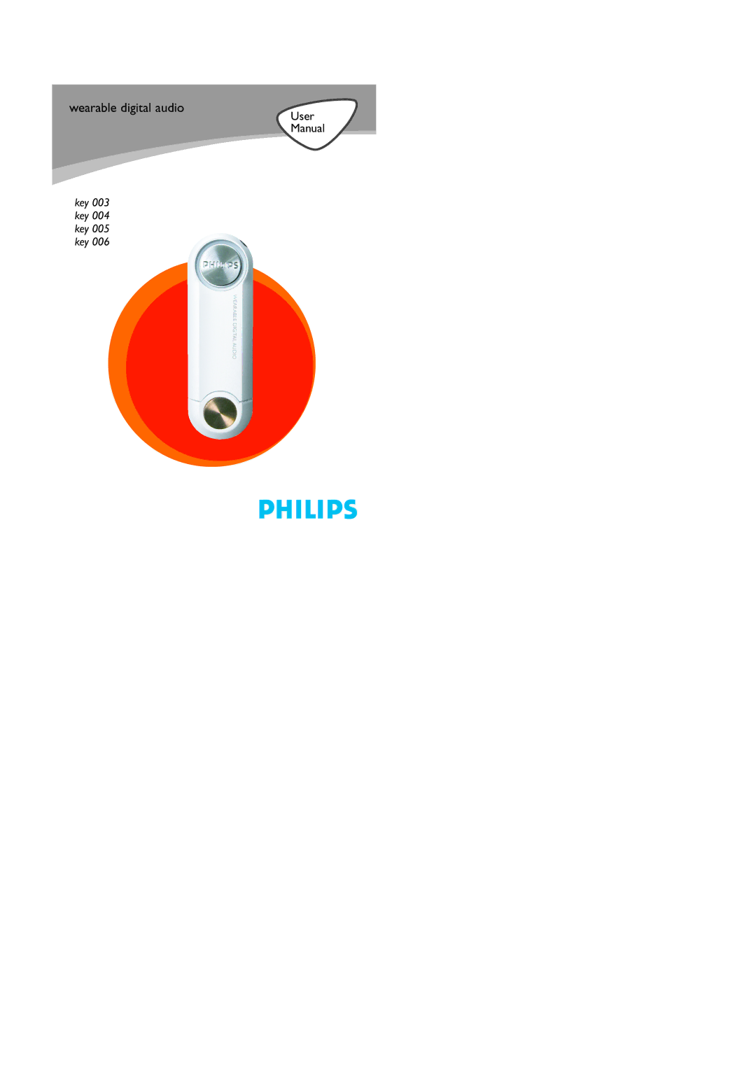 Philips 006, KEY 003, 005, 004 user manual Wearable digital audio 