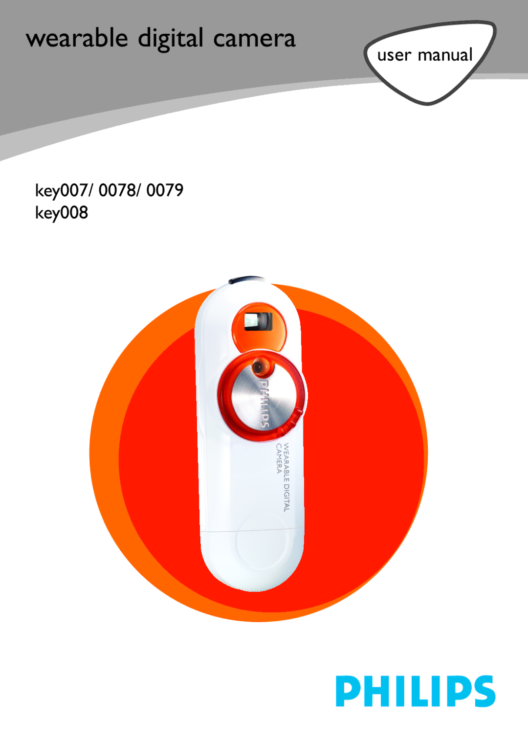 Philips KEY008, KEY0079, KEY0078 user manual Wearable digital camera 