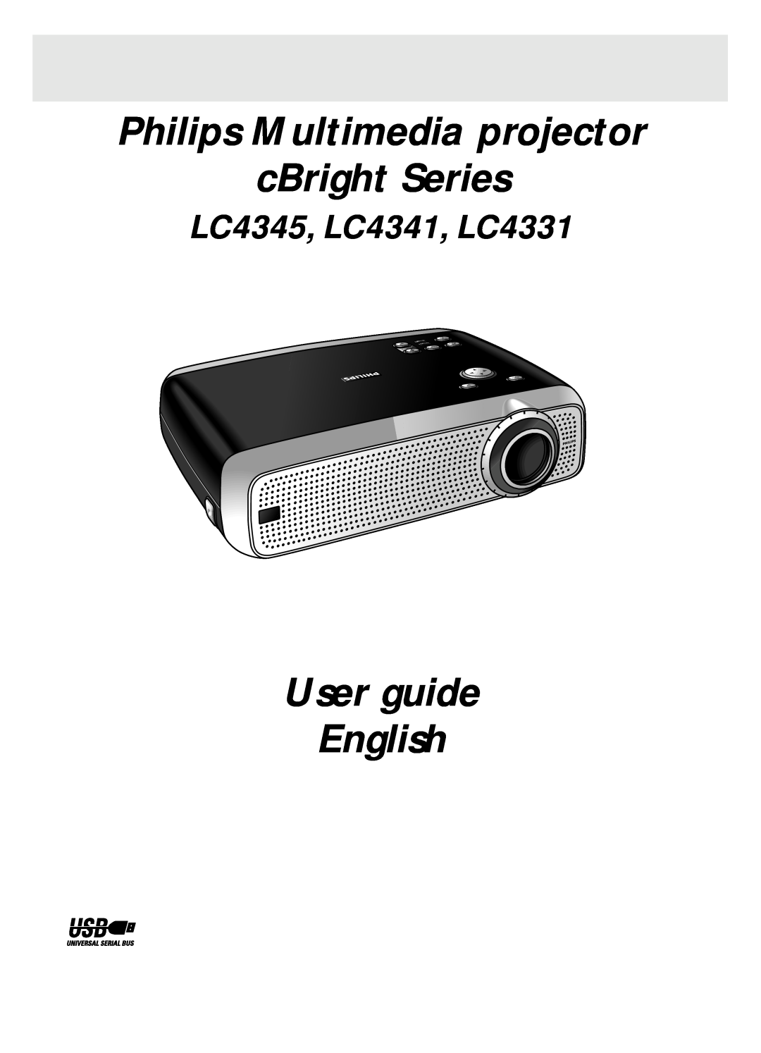 Philips manual Philips Multimedia projector cBright Series, User guide English, LC4345, LC4341, LC4331 