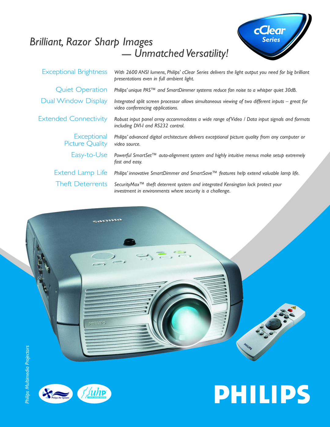 Philips LC4731 manual cClearl, Series, Brilliant, Razor Sharp Images, Unmatched Versatility, Exceptional Brightness 