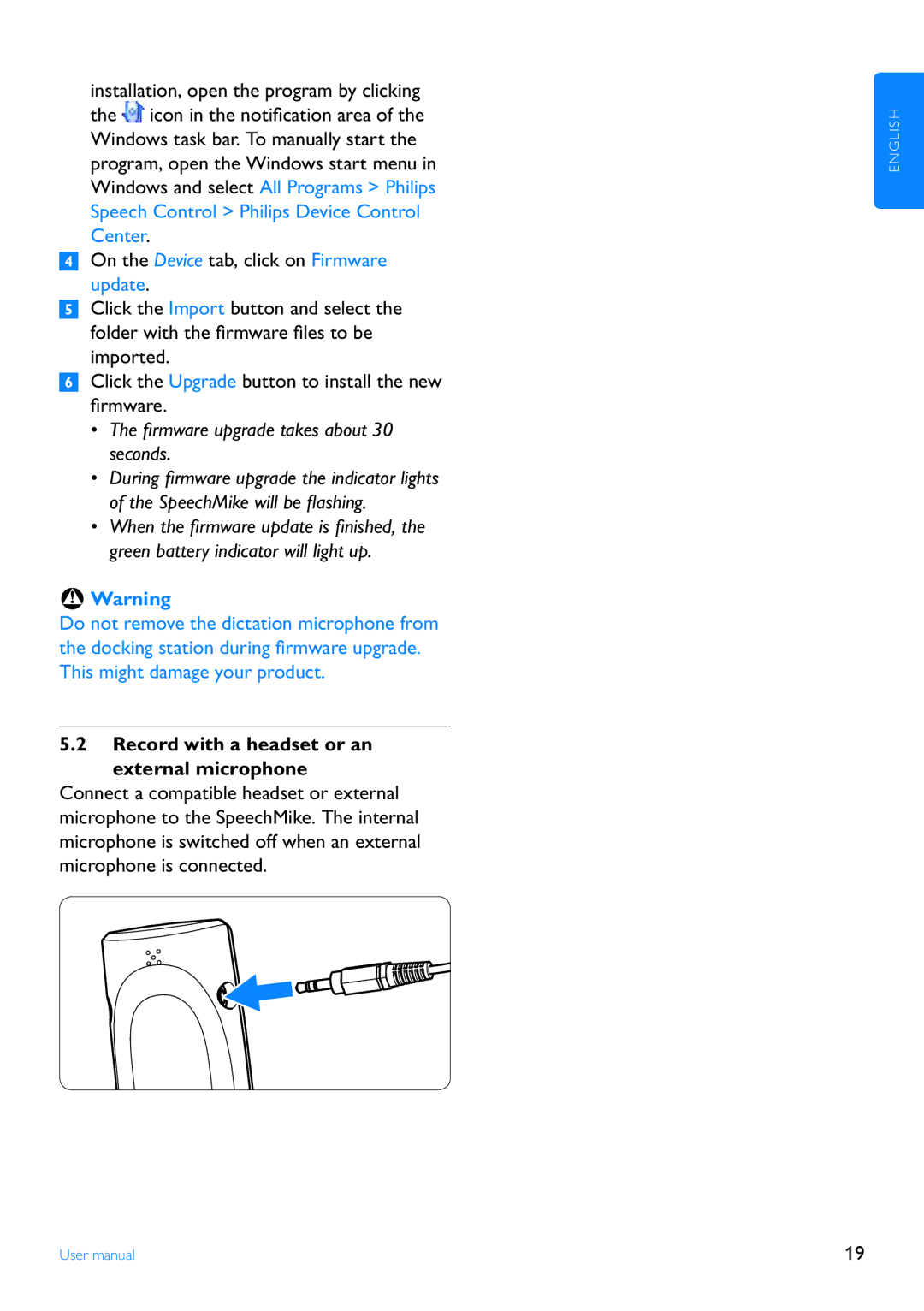 Philips LFH3000 manual Firmware upgrade takes about 30 seconds, Record with a headset or an external microphone 