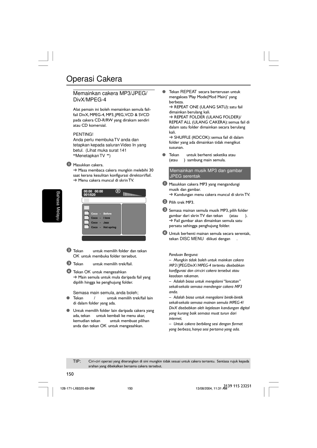 Philips LX8320SA user manual Memainkan cakera MP3/JPEG/ DivX/MPEG-4, Semasa main semula, anda boleh 