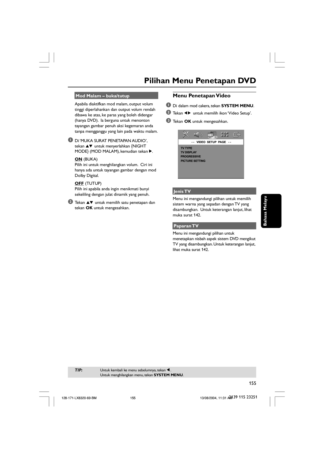 Philips LX8320SA user manual Menu Penetapan Video, Mod Malam buka/tutup, On Buka, Jenis TV, Bahasa Melayu Paparan TV 