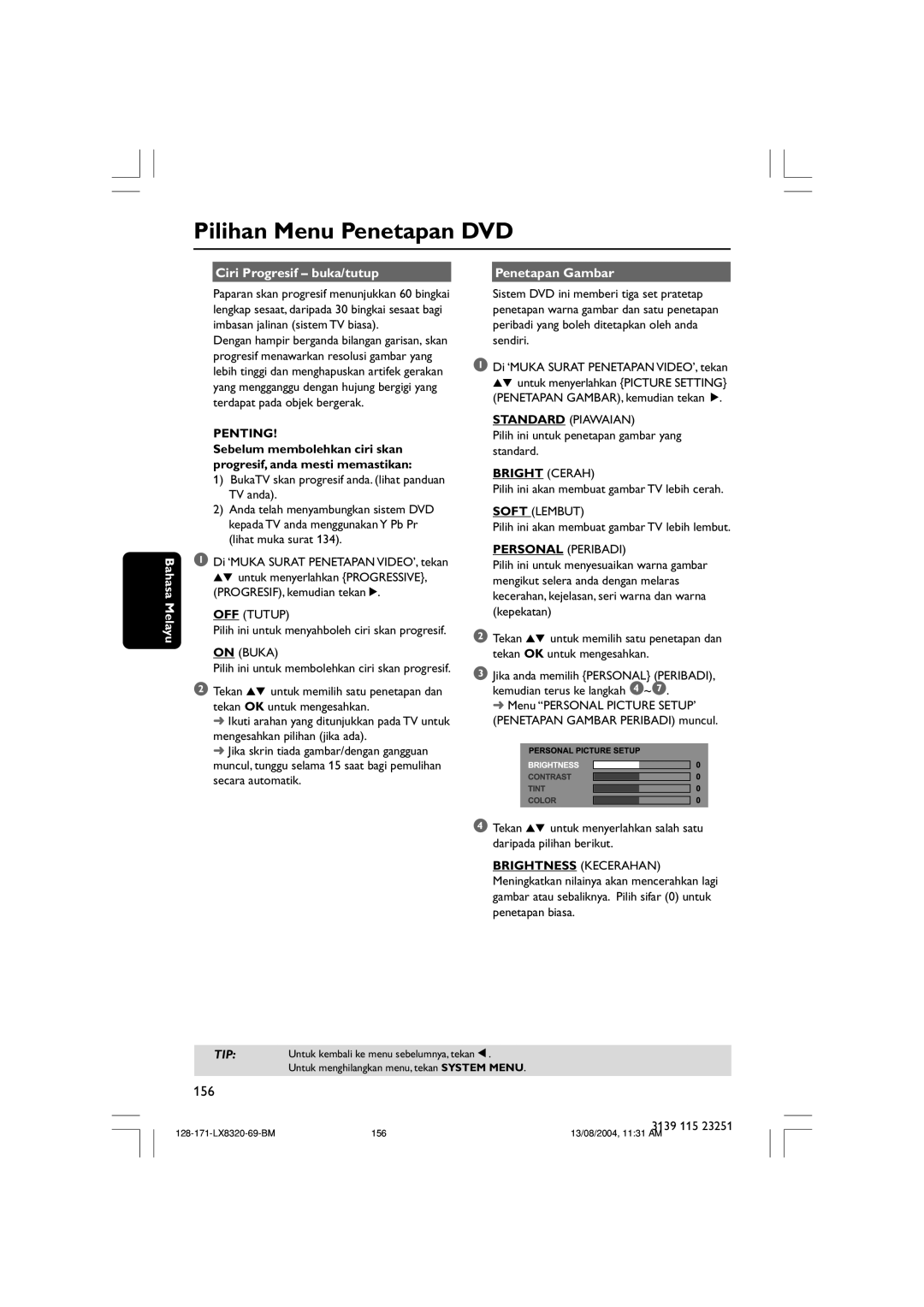 Philips LX8320SA user manual Bahasa Melayu Ciri Progresif buka/tutup, Penetapan Gambar 