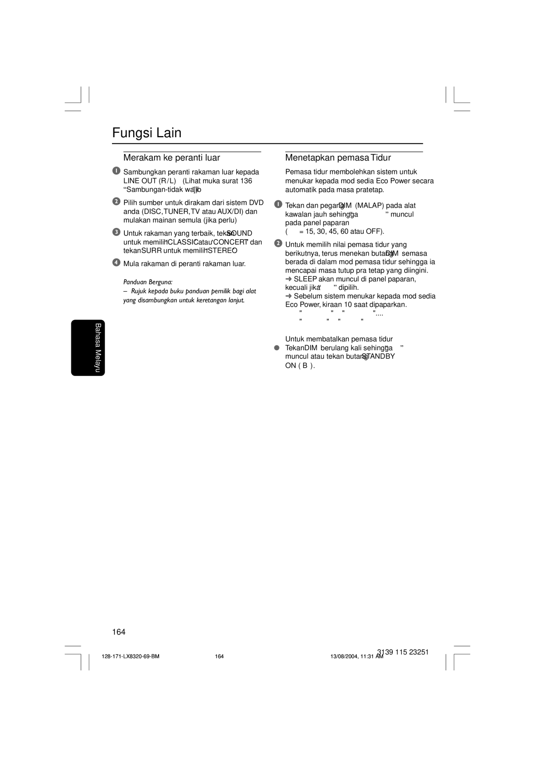 Philips LX8320SA user manual Fungsi Lain, Merakam ke peranti luar, Menetapkan pemasa Tidur, Untuk membatalkan pemasa tidur 