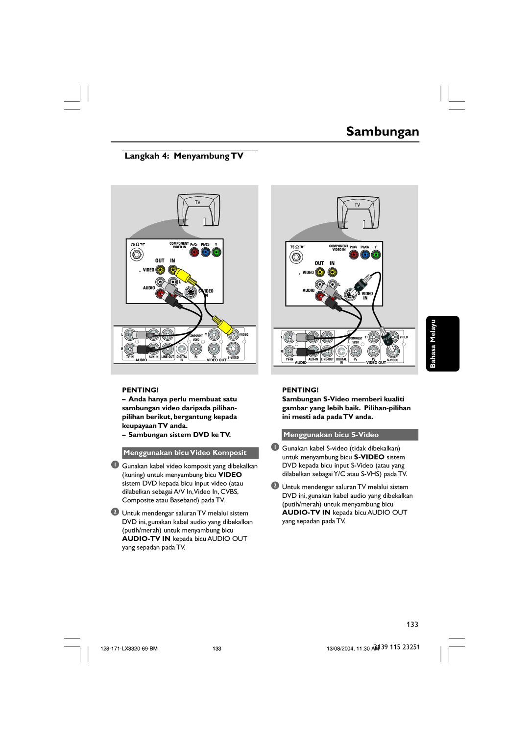 Philips LX8320SA user manual Langkah 4 Menyambung TV, Penting, Sambungan sistem DVD ke TV, Menggunakan bicu Video Komposit 